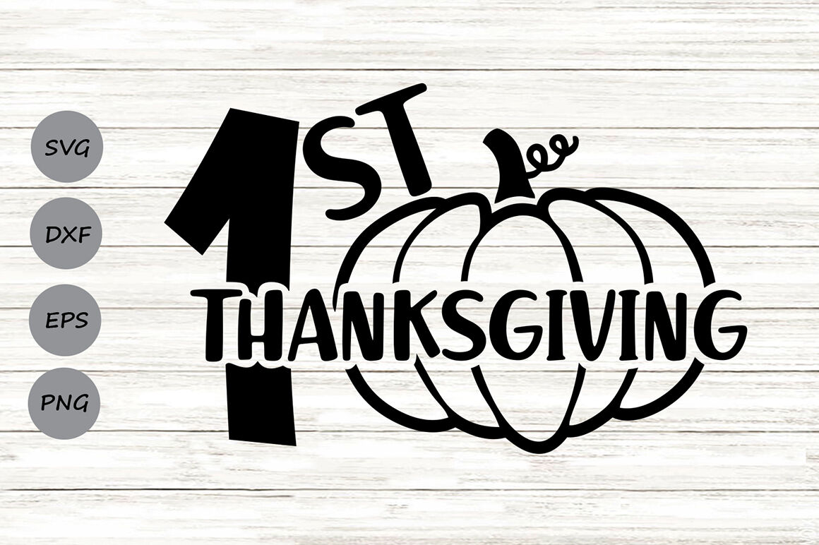 First Thanksgiving Svg, Thanksgiving Svg, 1st Thanksgiving Svg. By