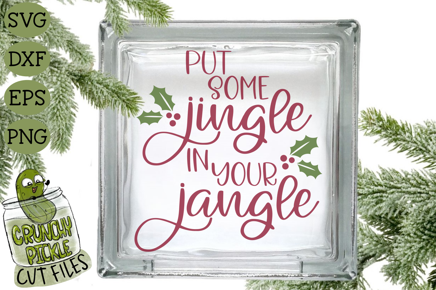 Christmas Svg File Put Some Jingle In Your Jangle By Crunchy Pickle Thehungryjpeg Com