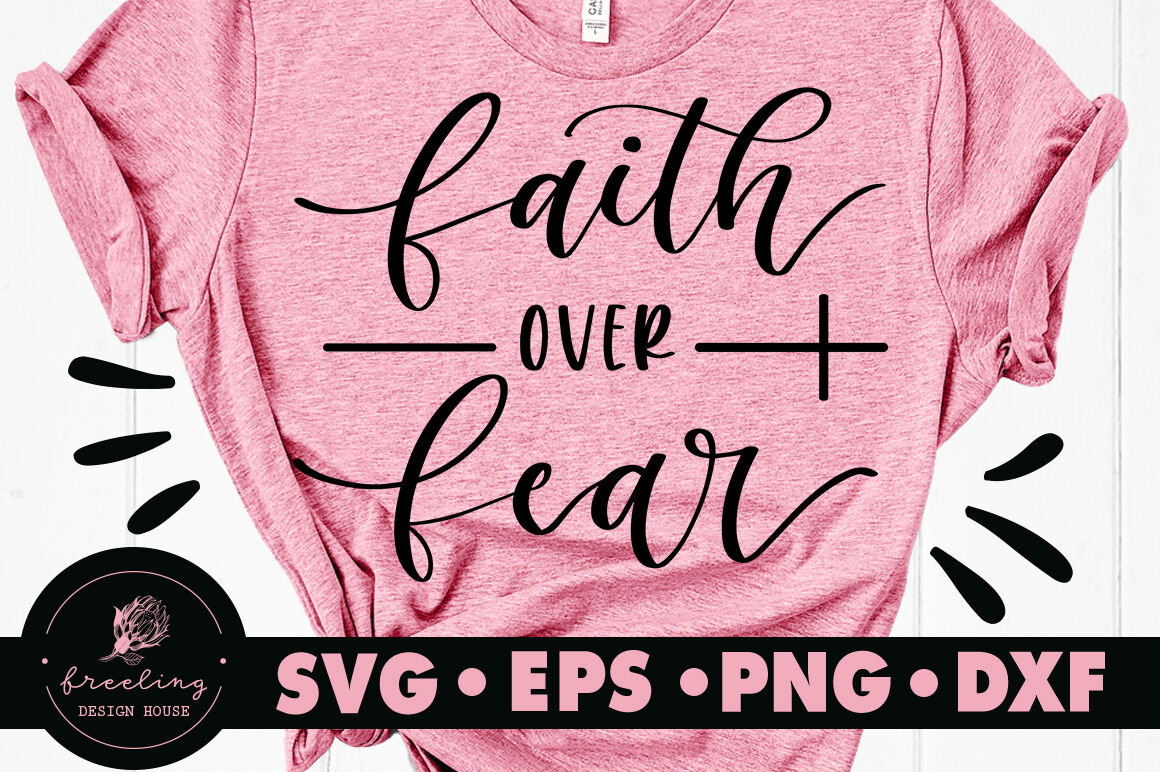 Faith Over Fear SVG By Freeling Design House | TheHungryJPEG.com