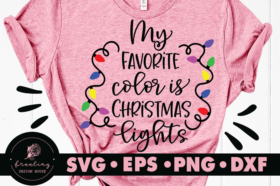 My Favorite Color Is Christmas Lights Svg By Freeling Design House Thehungryjpeg Com