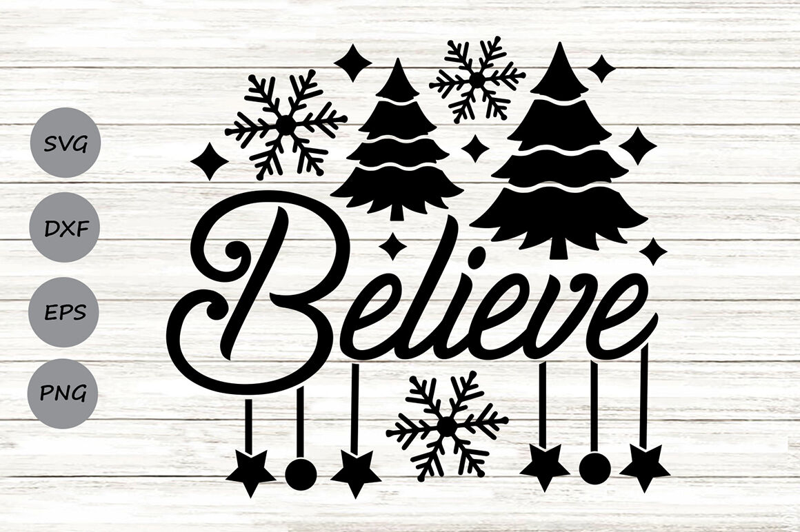 Believe Svg Christmas Svg Believe Christmas Svg Holiday Svg By Cosmosfineart Thehungryjpeg Com