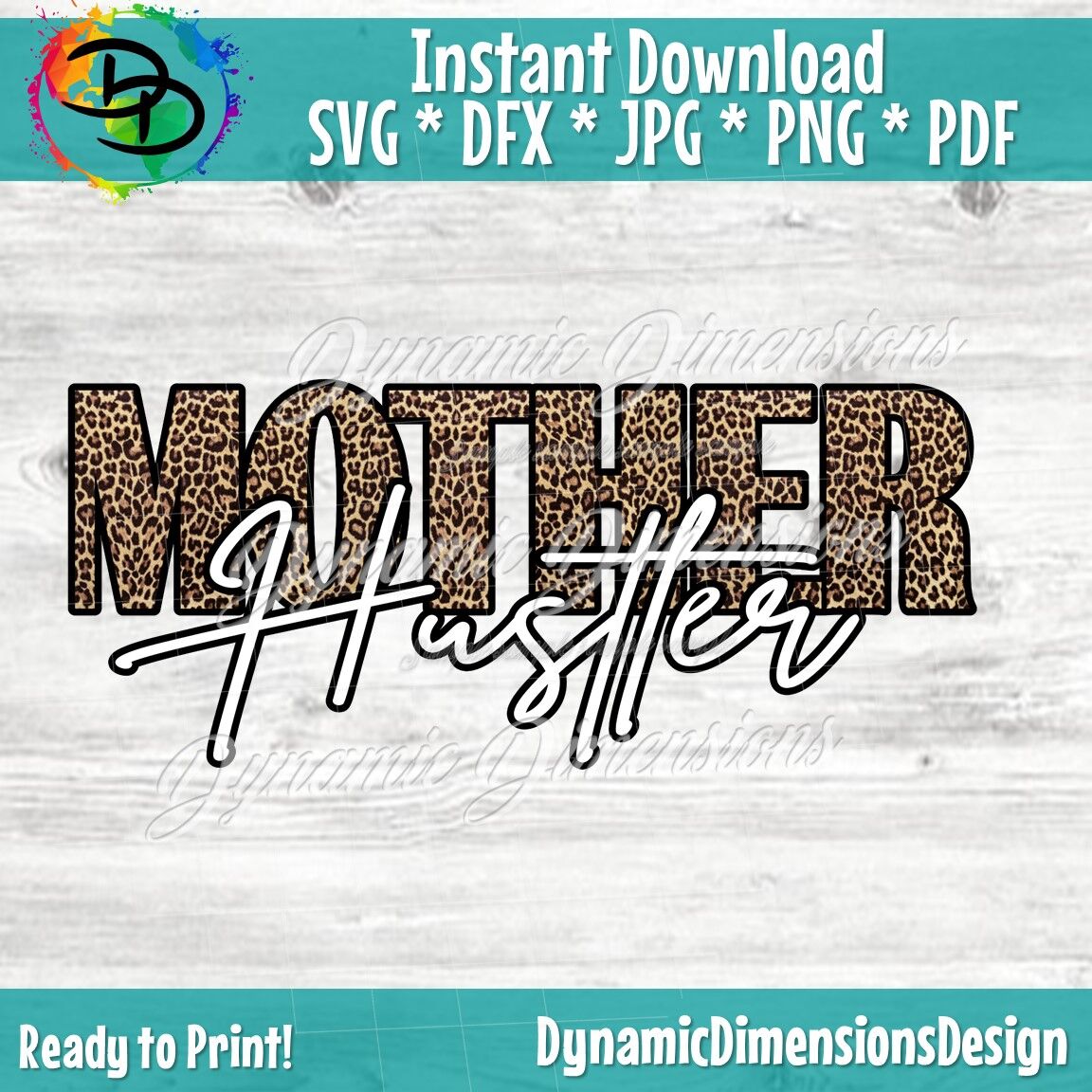 Mother Hustler SVG, Leopard, Momlife SVG, Mom Svg, Mother Svg, Hustle By Dynamic Dimensions ...
