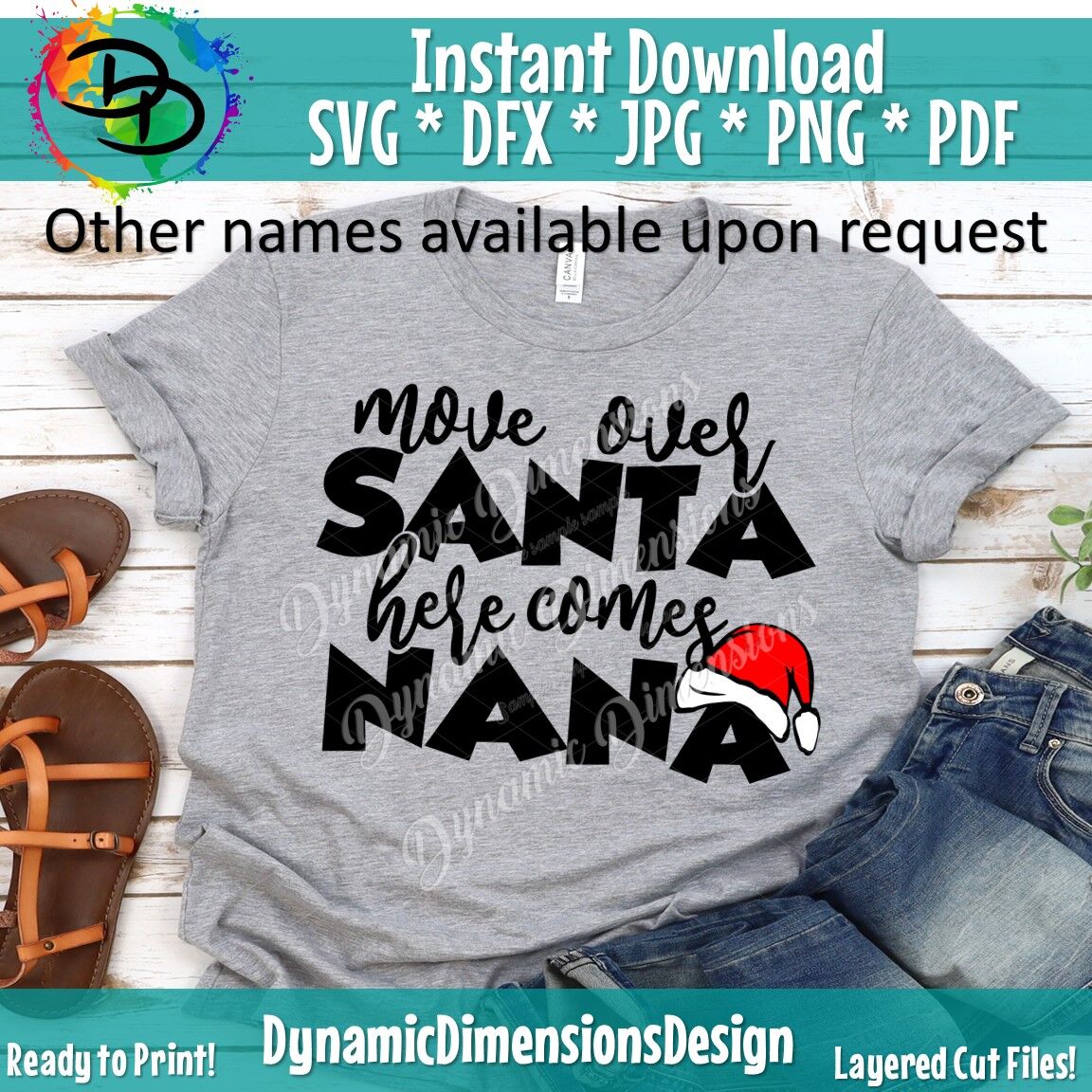 Move Over Santa Here Comes Nana Christmas Shirt Svg File Funny Nana C By Dynamic Dimensions Thehungryjpeg Com