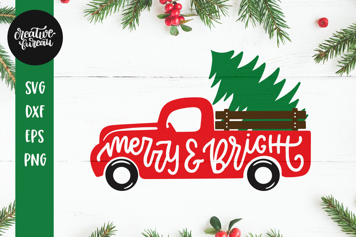 Merry And Bright Christmas Truck Svg Dxf Cut File By Creative Bureau Thehungryjpeg Com