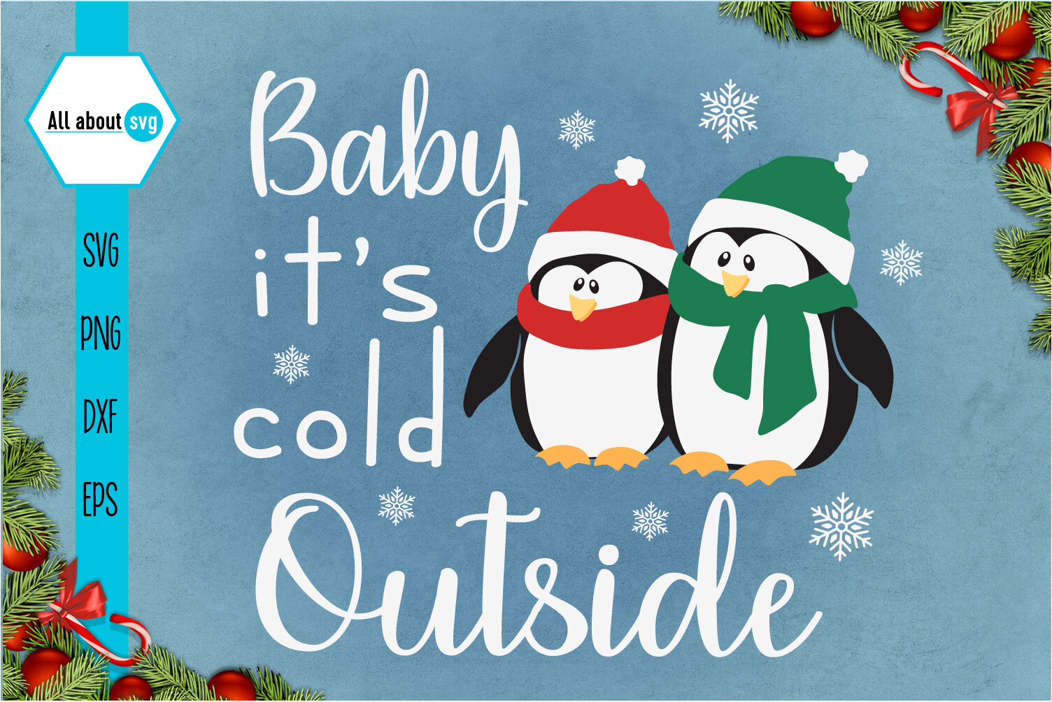 Baby It S Cold Outside Penguins Svg By All About Svg Thehungryjpeg Com