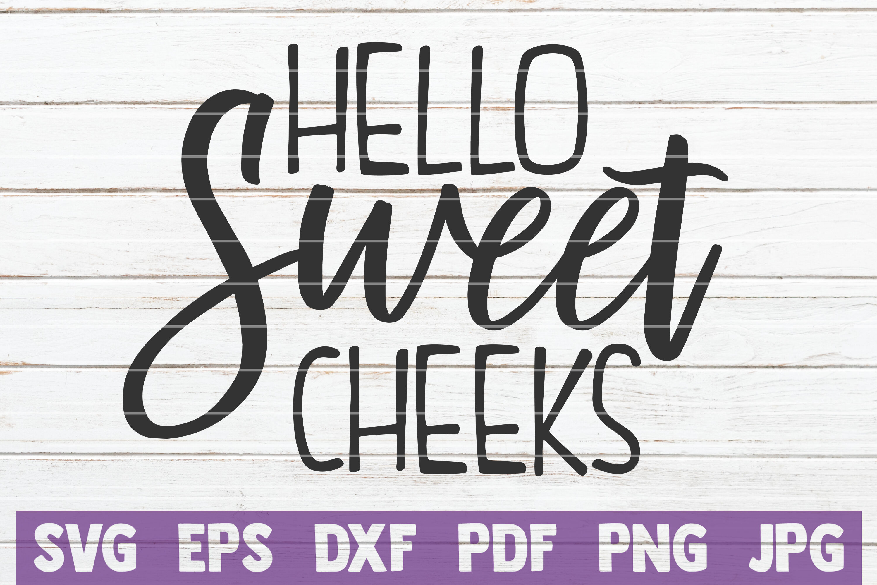 Download Hello Sweet Cheeks By Mintymarshmallows Thehungryjpeg Com