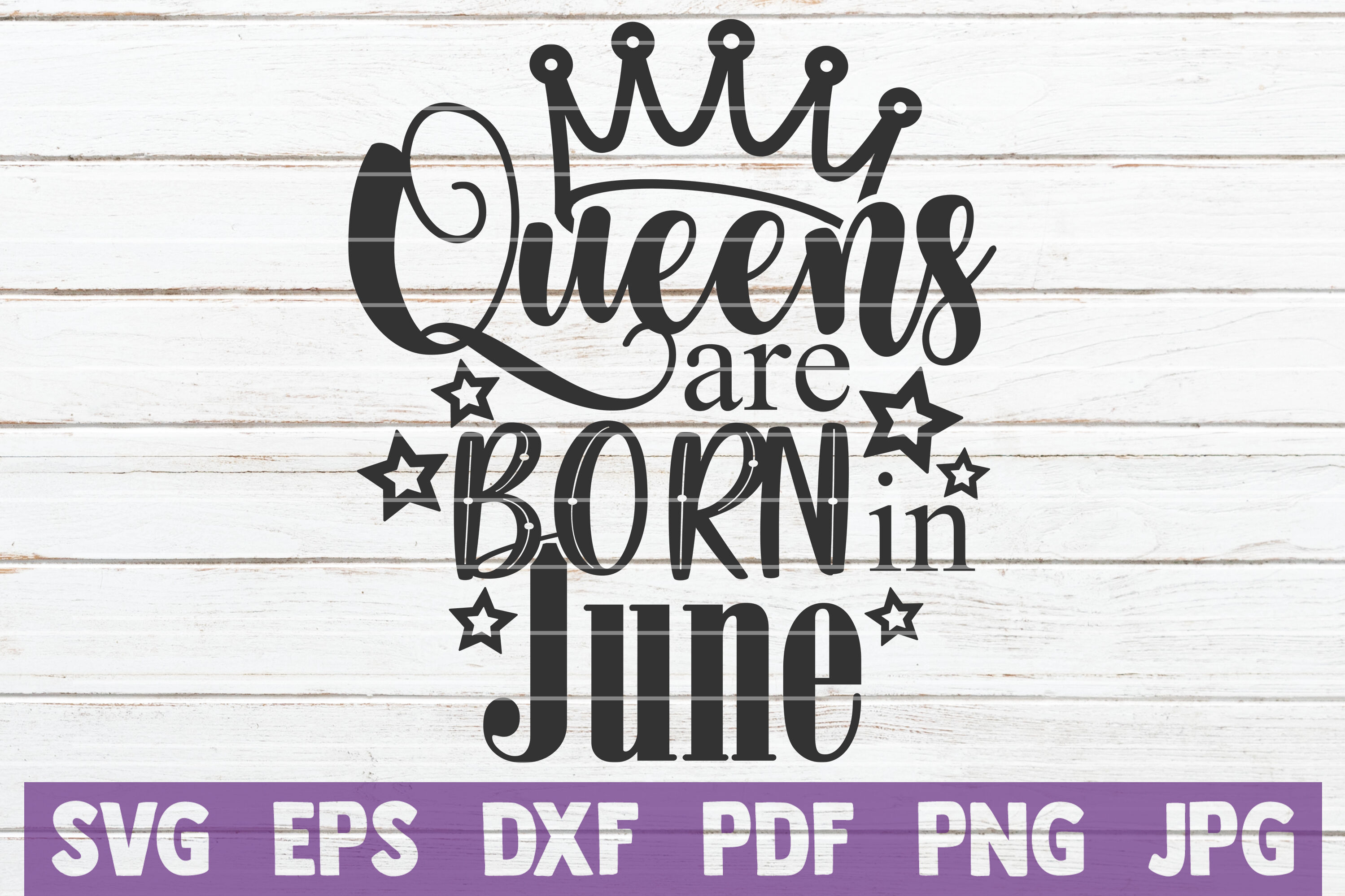 Queens Are Born In June By Mintymarshmallows Thehungryjpeg Com