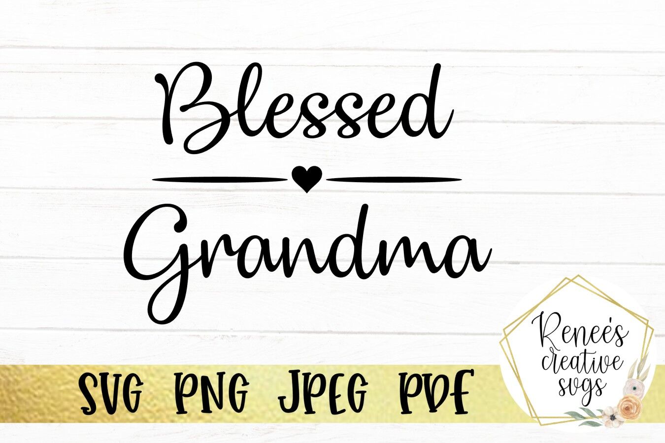 Download Blessed Grandma SVG By Renee's Creative Svg's ...