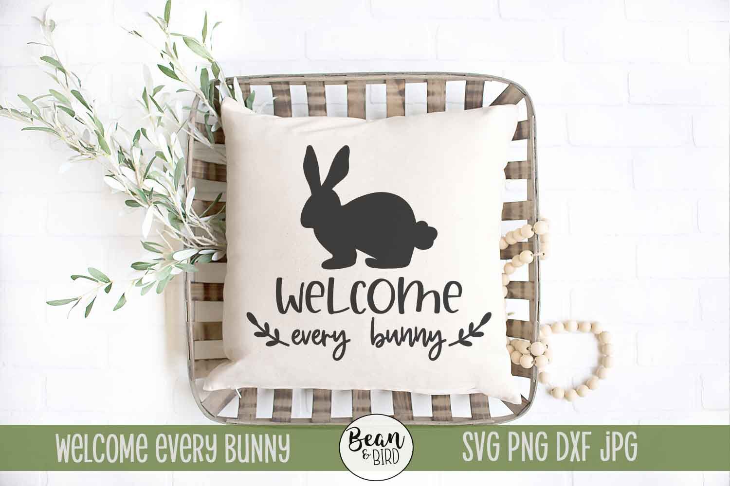 Download Welcome Every Bunny Easter Spring Svg By Bean And Bird Thehungryjpeg Com