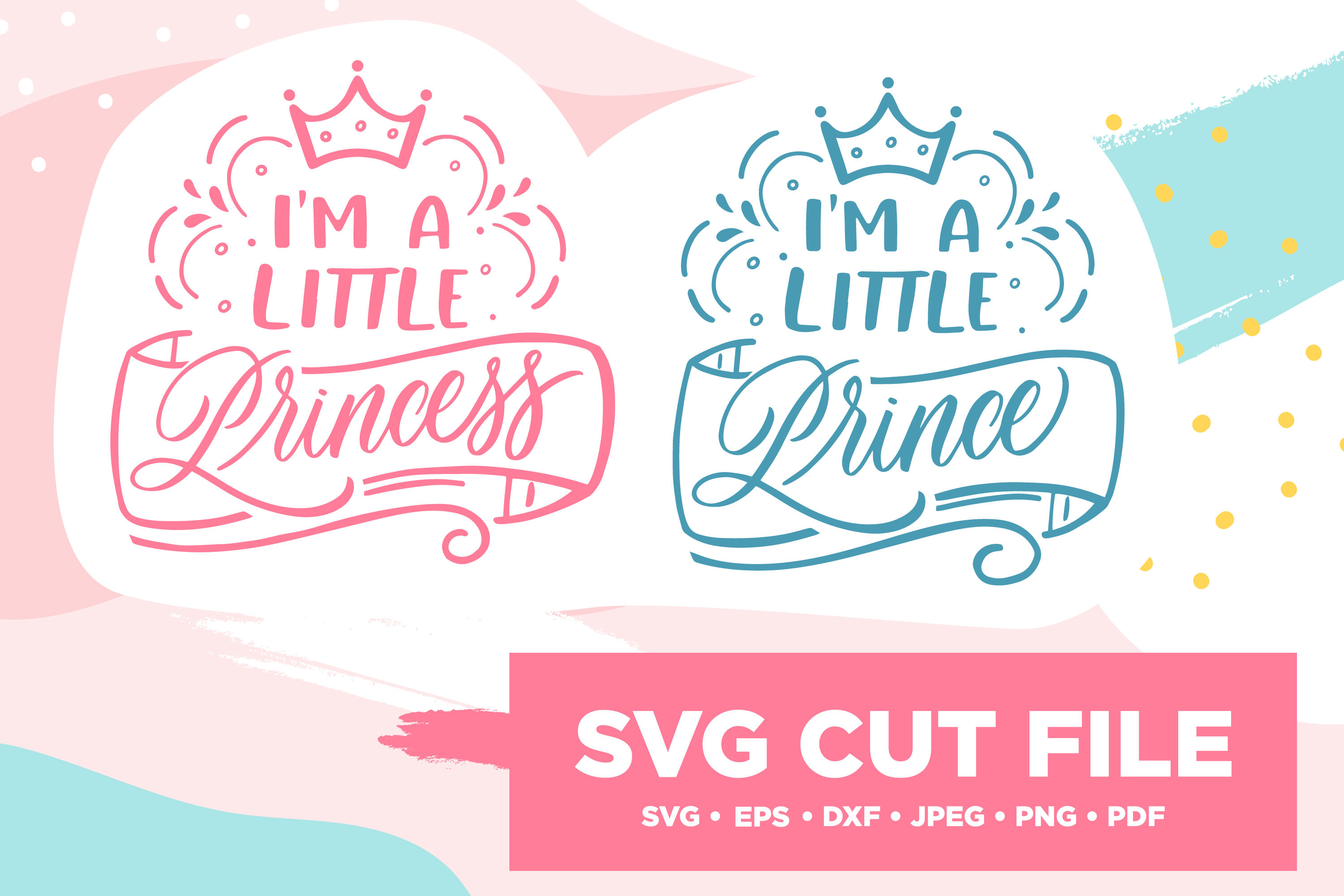Download I M A Little Prince Princess Svg Cut File By Lovink Thehungryjpeg Com