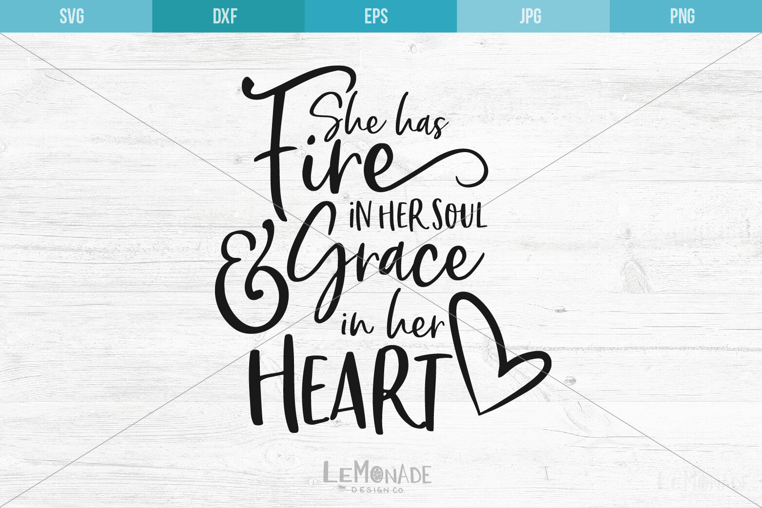 She Has Fire In Her Soul And Grace In Her Heart Svg Cut File By Lemonade Design Co Thehungryjpeg Com