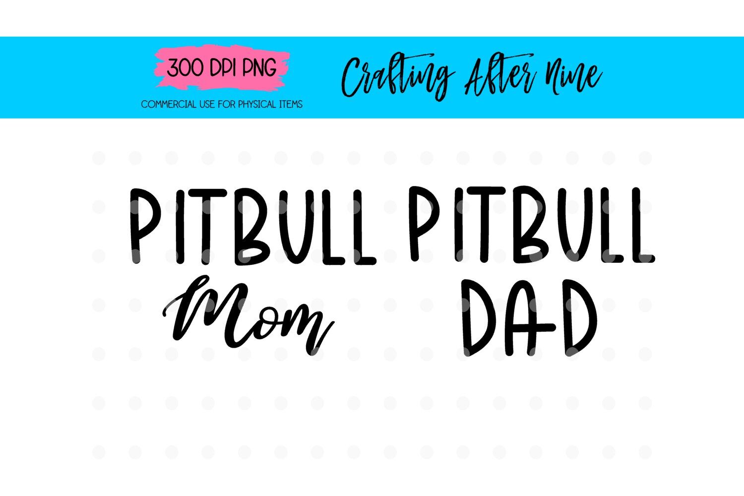 Download Pitbull Mom SVG, Dog Breed, Pitbull Mama, Puppy Puppers, Svg Png Dxf By Crafting After Nine ...