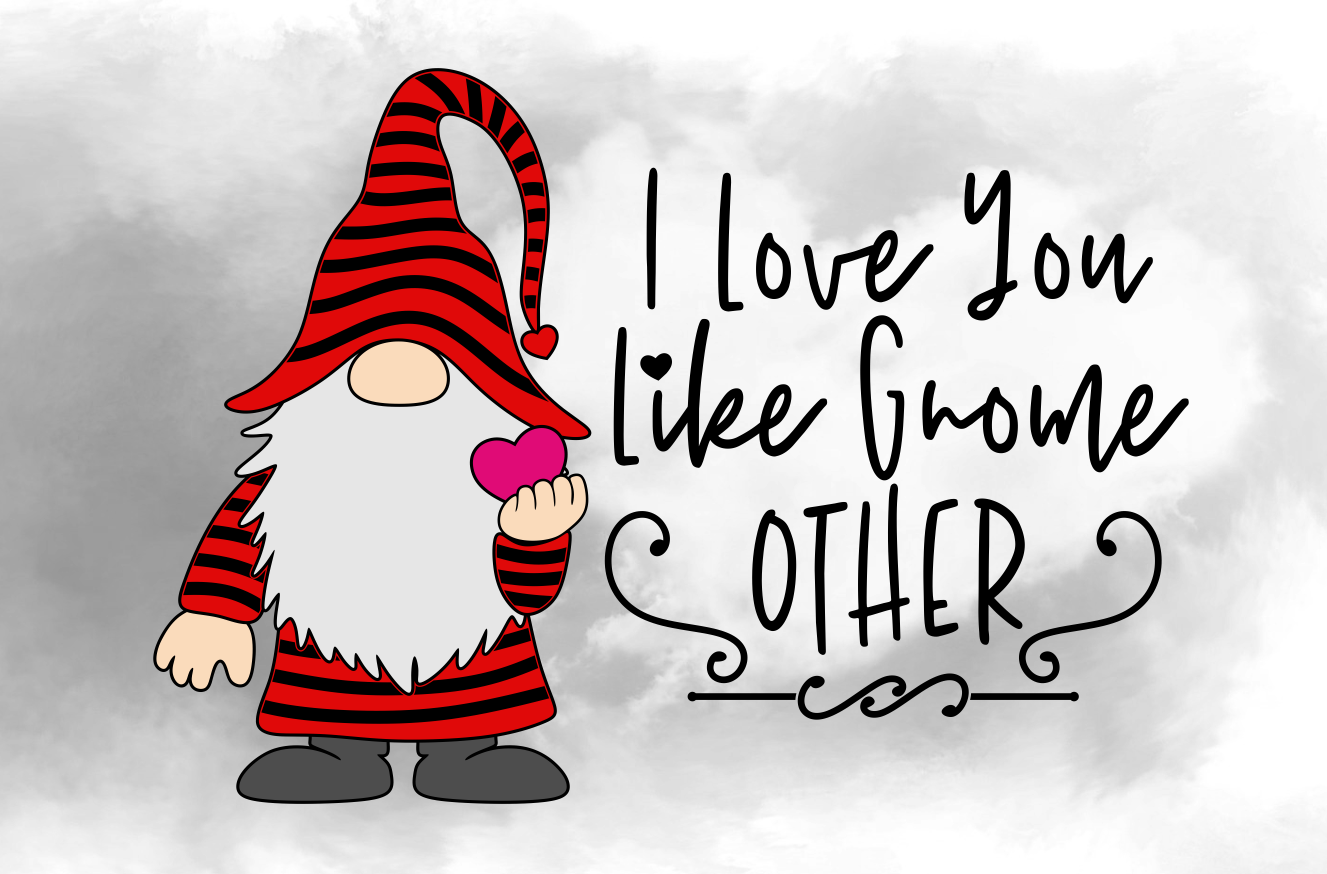 Download I Love You Like Gnome - Valentine Gnome Svg Design By ...