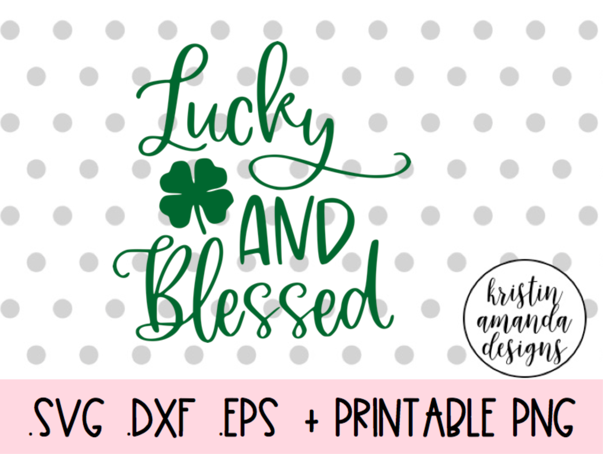 Download blessed cut files lucky and blessed lucky svg svg files ...