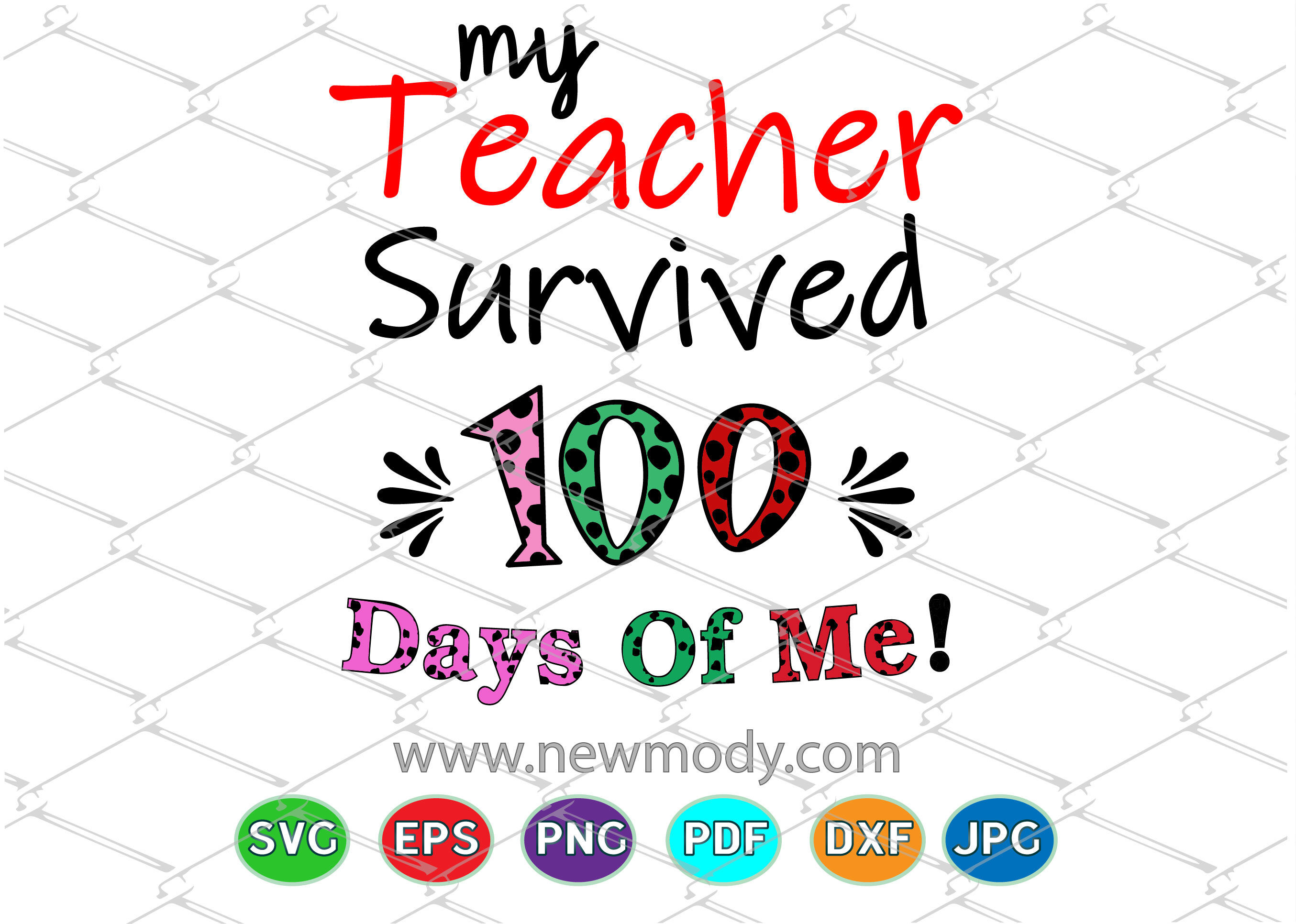 My Teacher Survived 100 Days Of Me Svg Teacher Svg Cut Files By Amittaart Thehungryjpeg Com