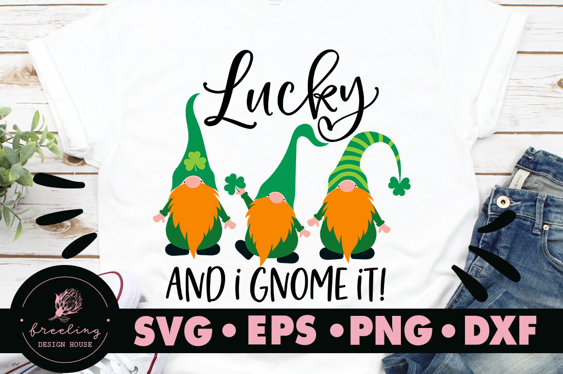 Download St Patricks Day Lucky And I Gnome It Svg By Freeling Design House Thehungryjpeg Com PSD Mockup Templates