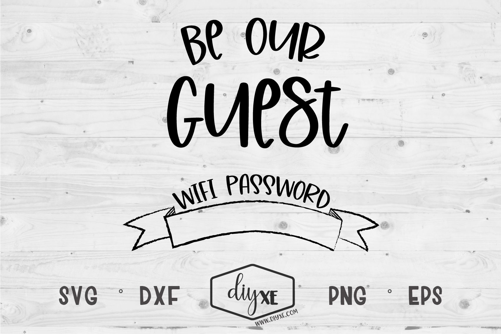 Be Our Guest Wifi Password By Diyxe Thehungryjpeg Com