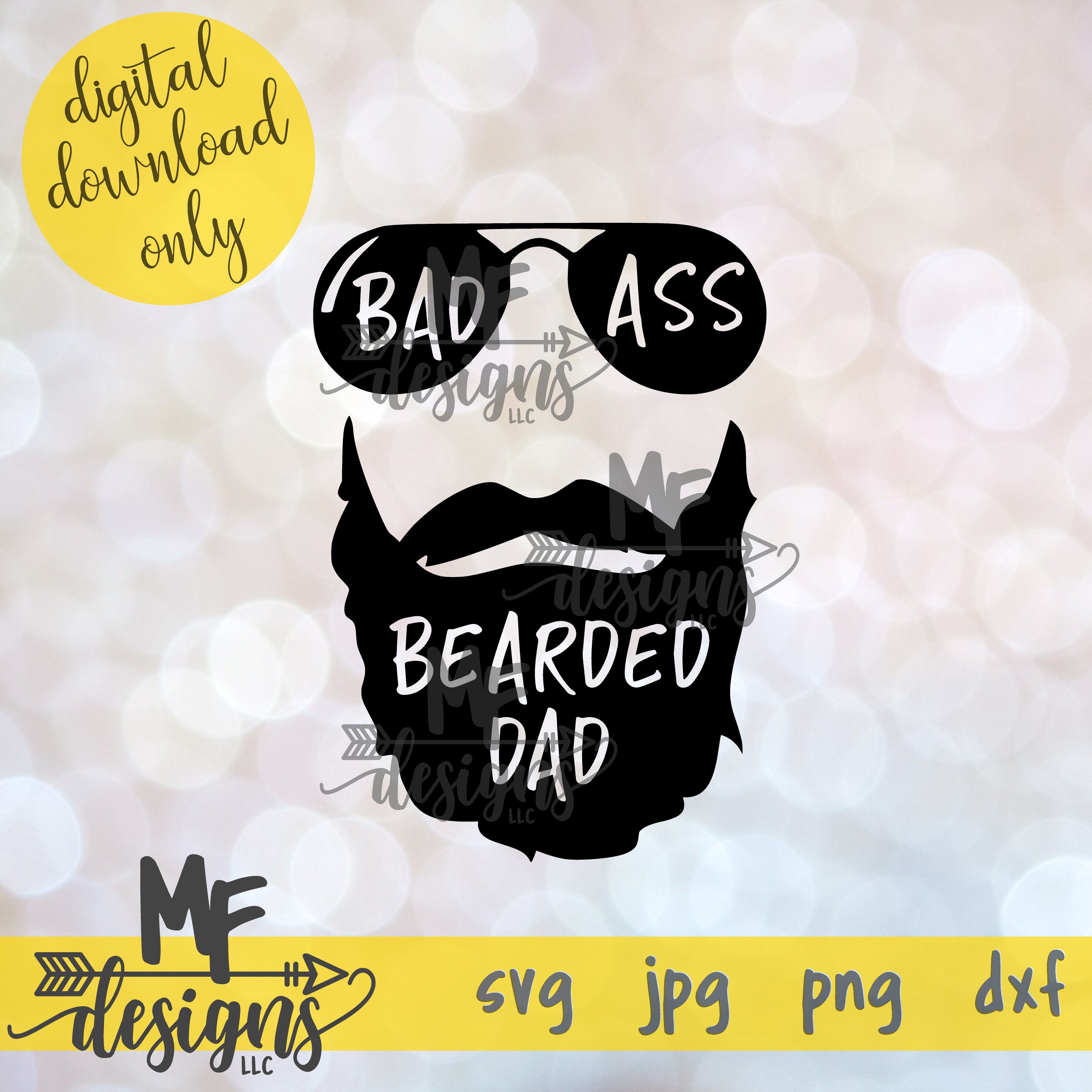 Bad Ass Bearded Dad Svg Dxf Jpeg Png By Mf Designs Llc Thehungryjpeg Com