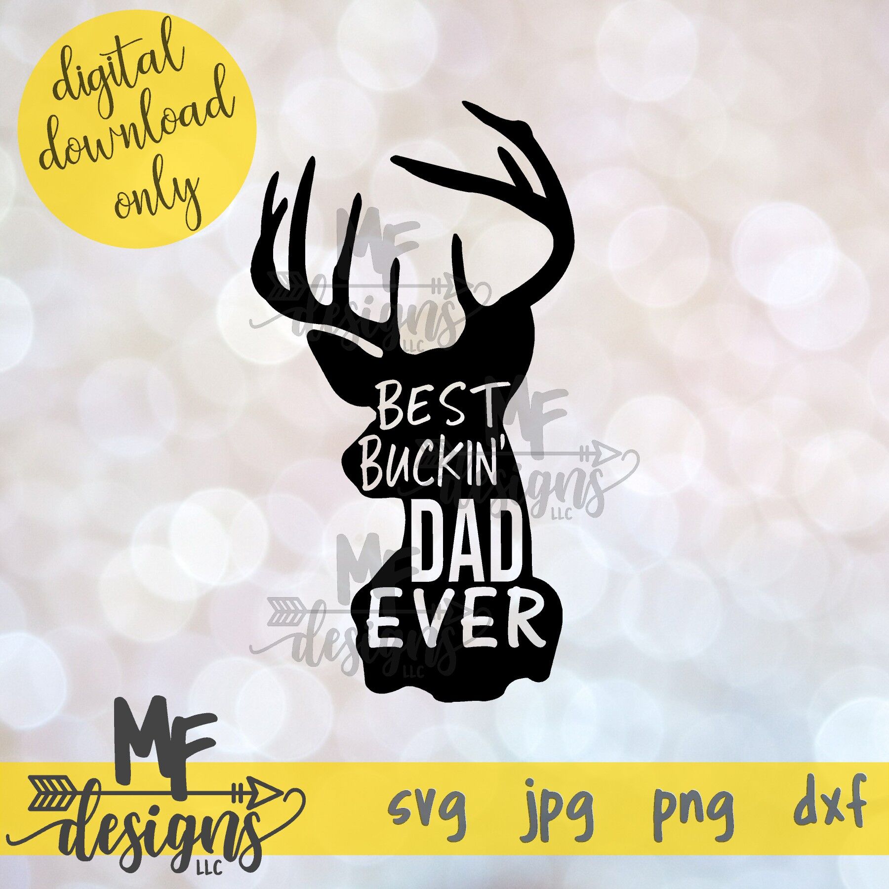 Download Best Buckin Dad Ever Svg Dxf Jpeg Png By Mf Designs Llc Thehungryjpeg Com