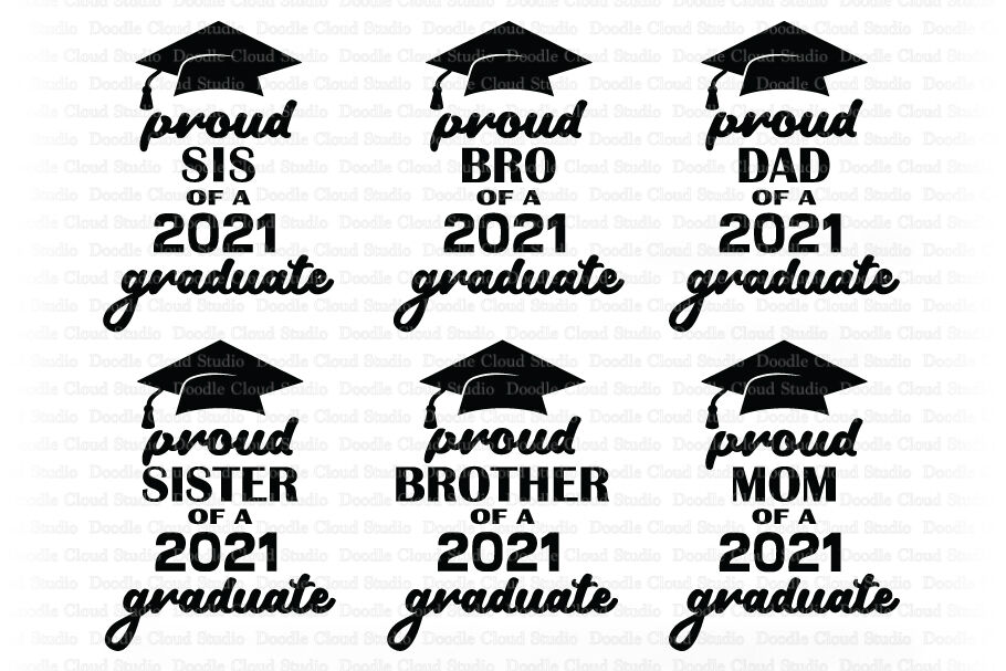 Download Proud Family Of A 2021 Graduate Svg Mom Dad Sister Brother By Doodle Cloud Studio Thehungryjpeg Com