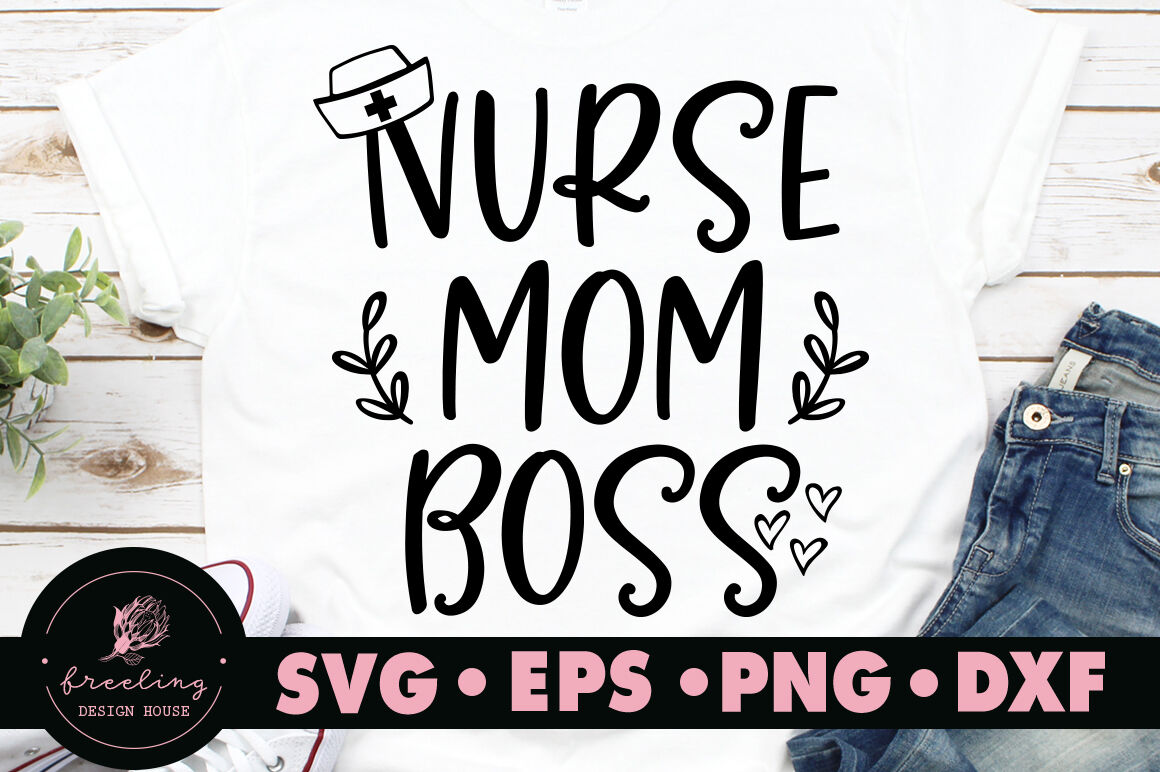 Download Nurse Mom Boss Svg By Freeling Design House Thehungryjpeg Com