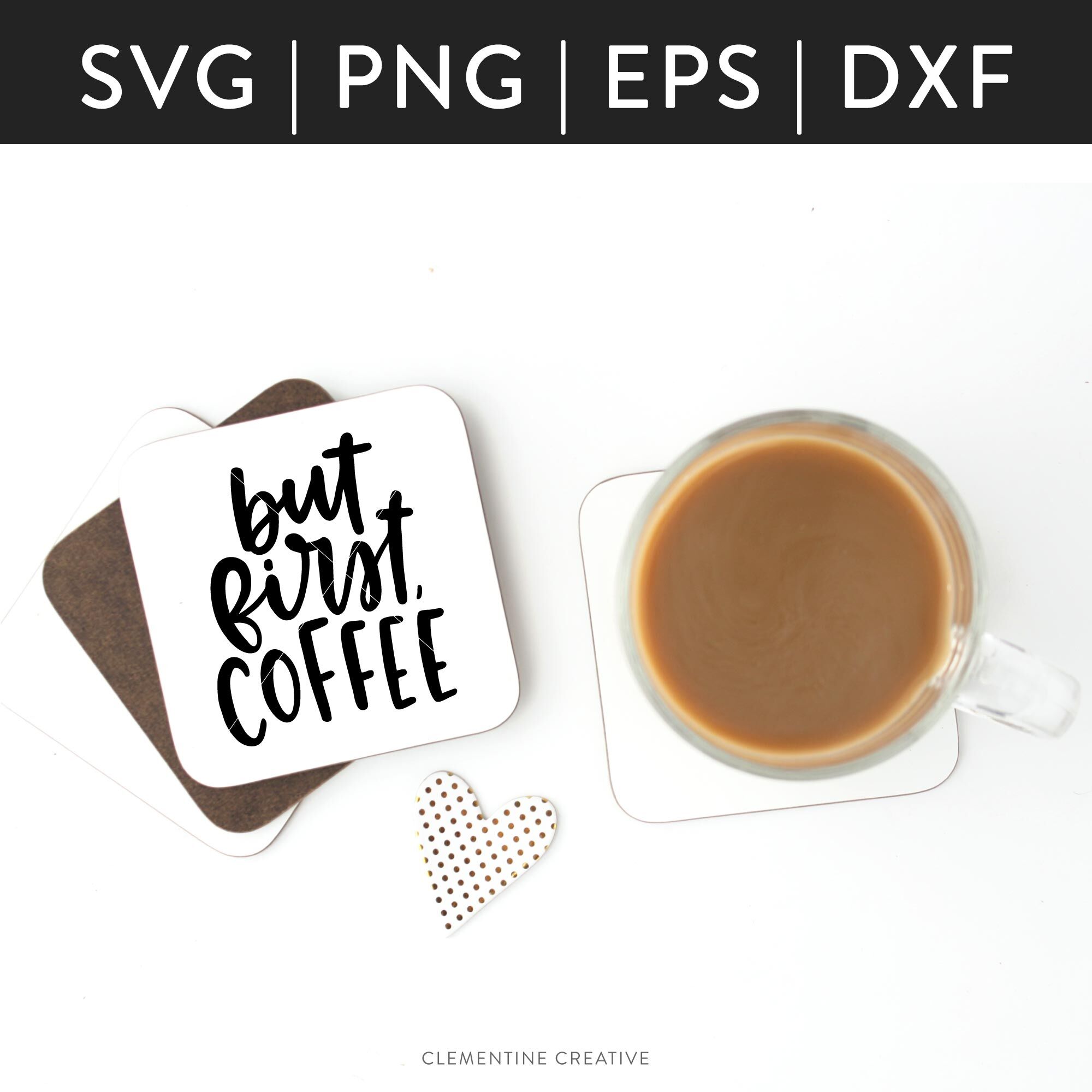 Download But First Coffee SVG By Clementine Creative ...