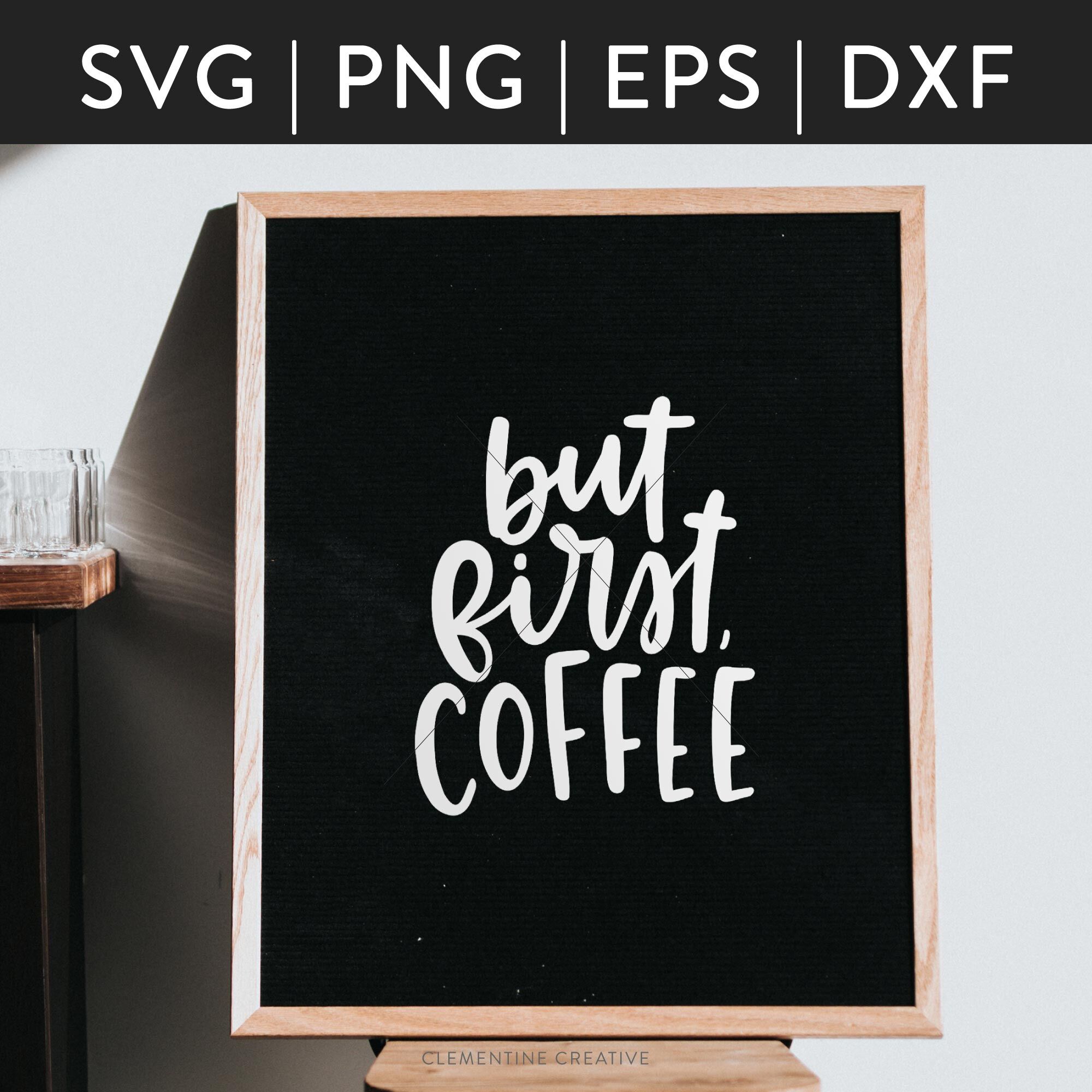 Download But First Coffee SVG By Clementine Creative ...