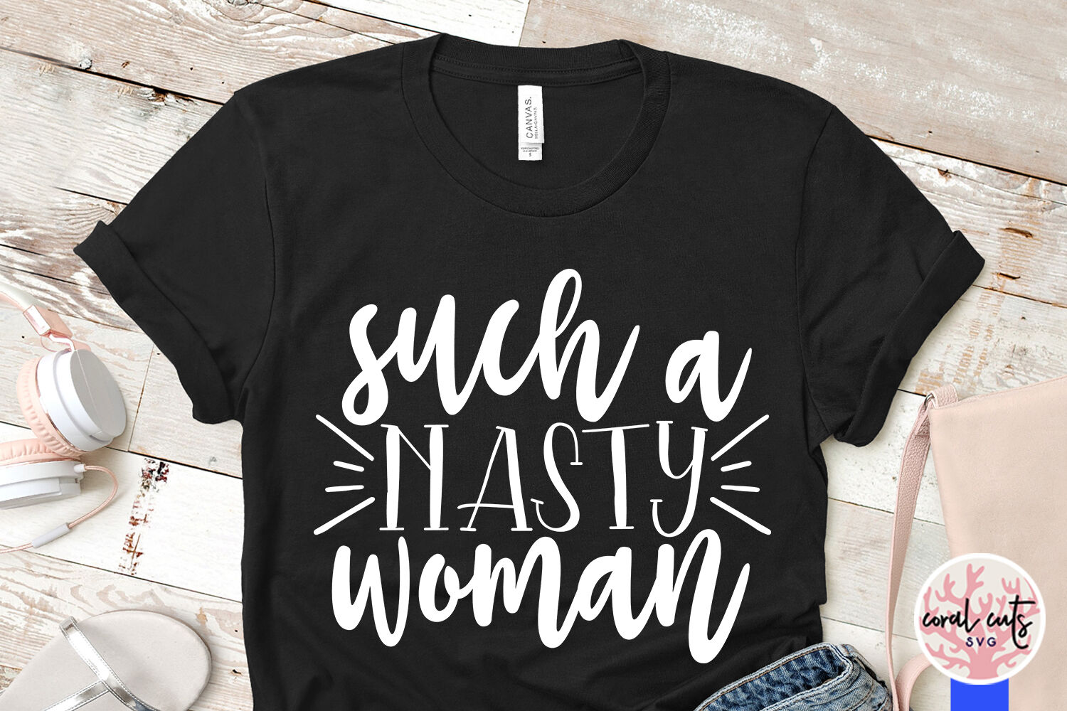 Download Such a nasty woman - Women Empowerment SVG EPS DXF PNG By ...
