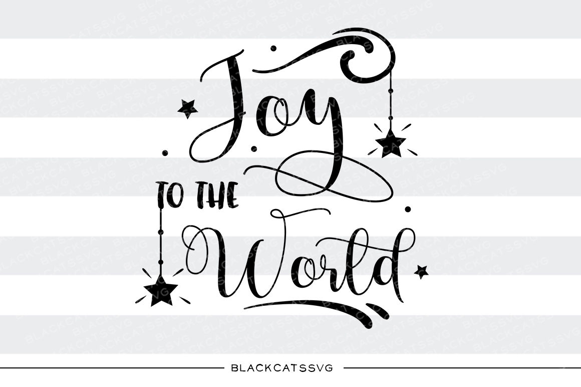 Download Joy to the world - SVG cutting file By BlackCatsSVG ...