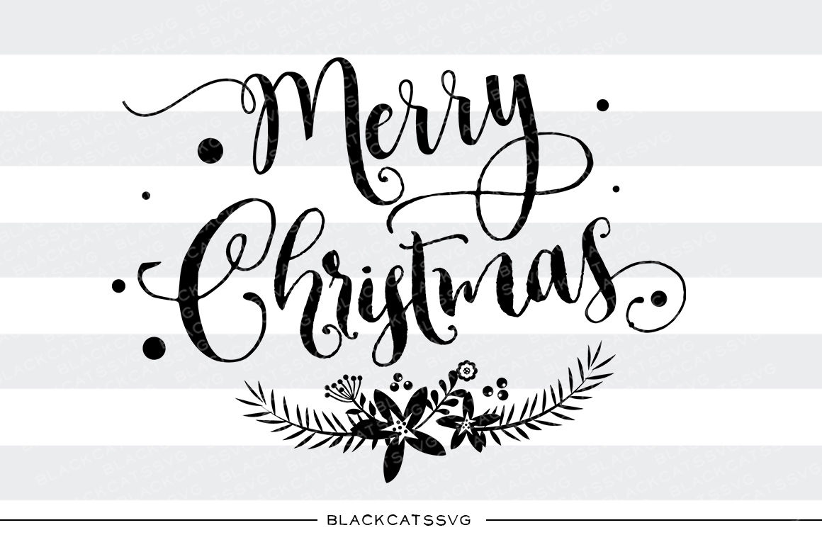 Merry Christmas - SVG cutting file By BlackCatsSVG | TheHungryJPEG.com