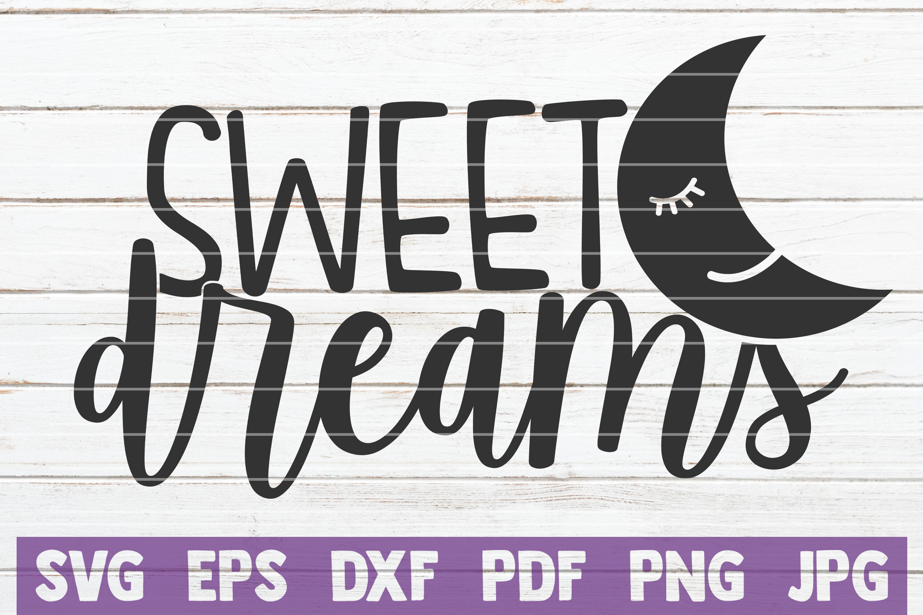 Free Free 227 Sweet Dreams Svg SVG PNG EPS DXF File