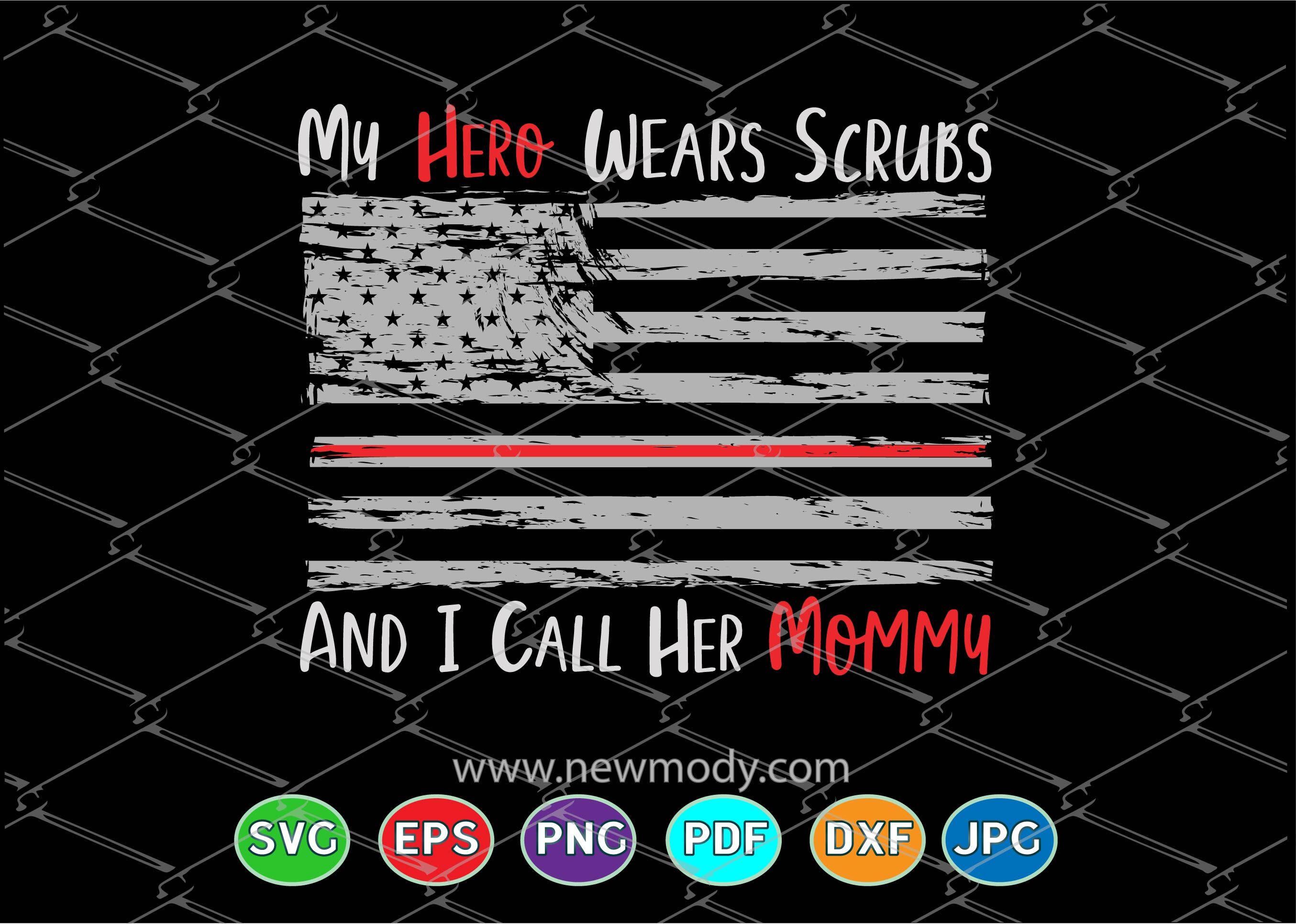 My Hero Wears Scrubs And I Call Her Mommy Svg Nurse Svg By Amittaart Thehungryjpeg 