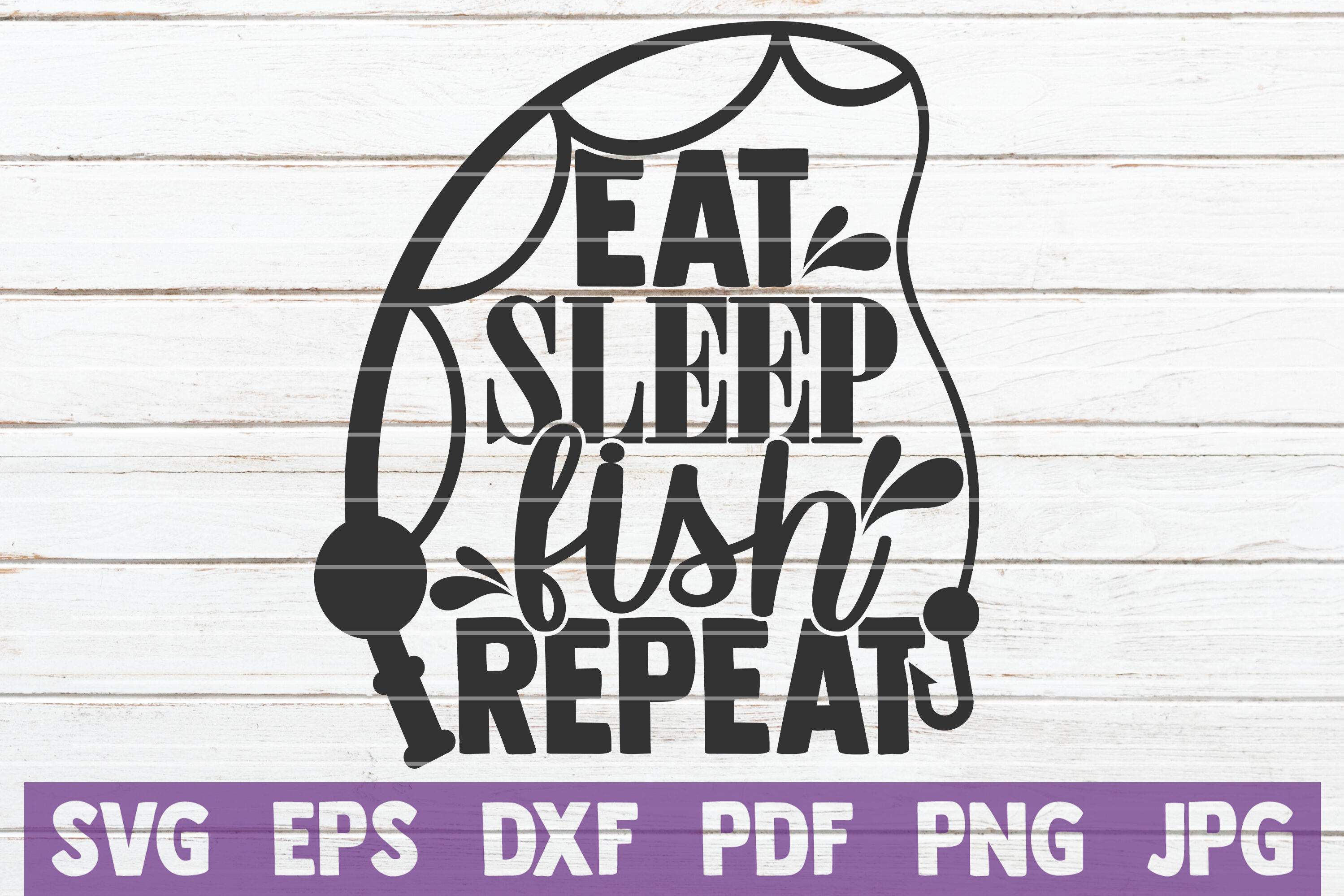 Download Eat Sleep Fish Repeat Svg Cut File By Mintymarshmallows Thehungryjpeg Com