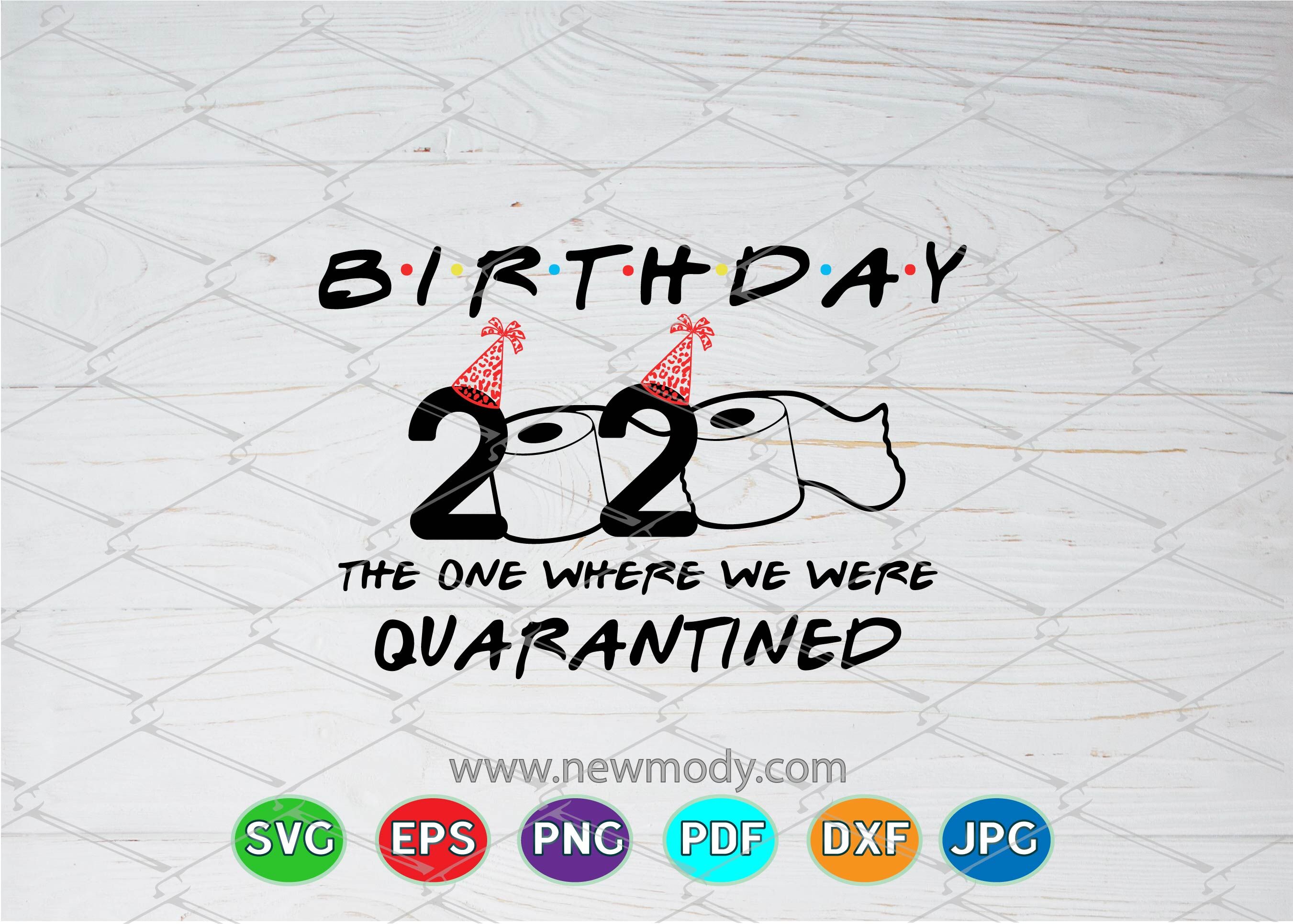 Free Free Birthday Quarantine Svg 346 SVG PNG EPS DXF File