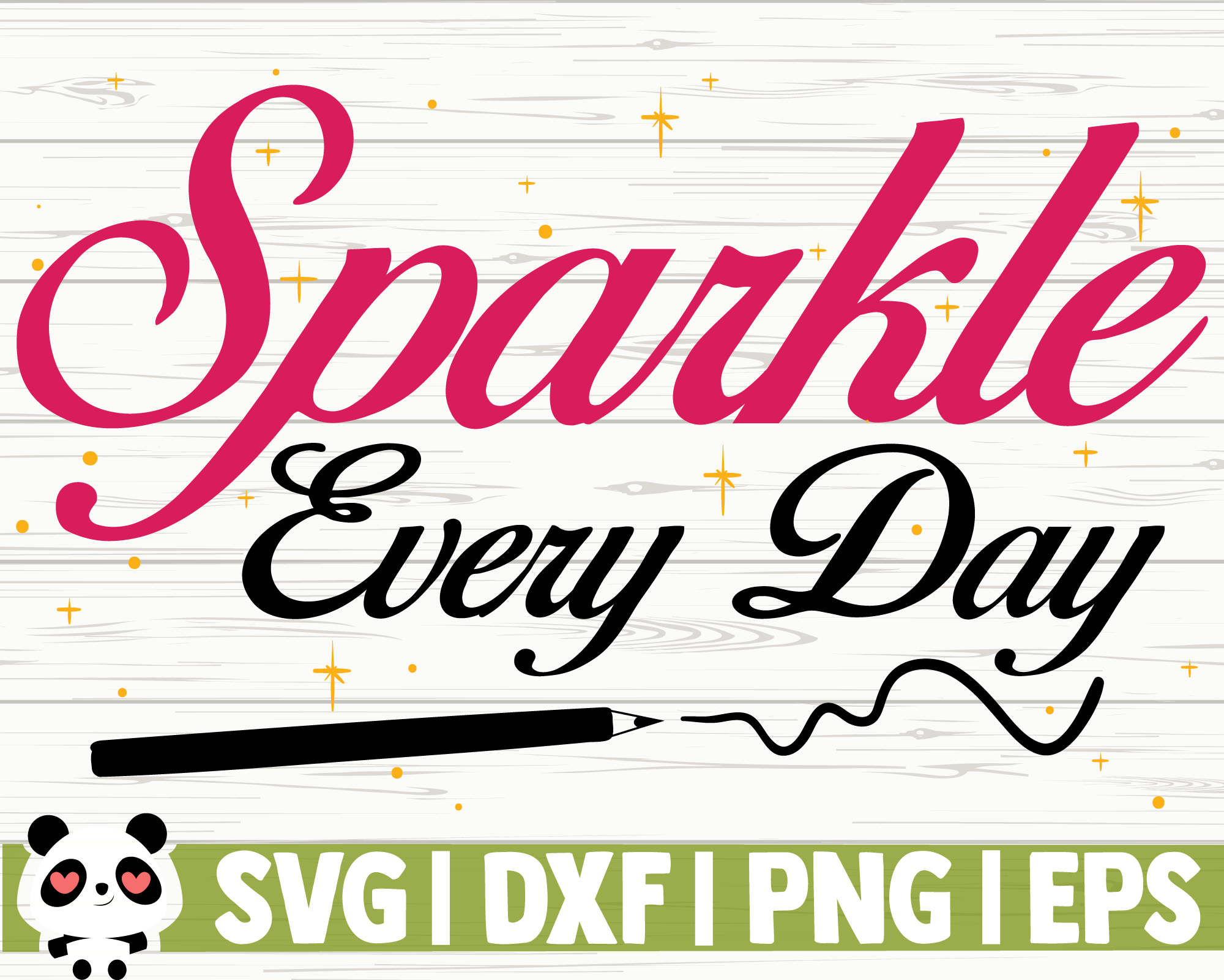 Sparkle Every Day By CreativeDesignsLLC TheHungryJPEG