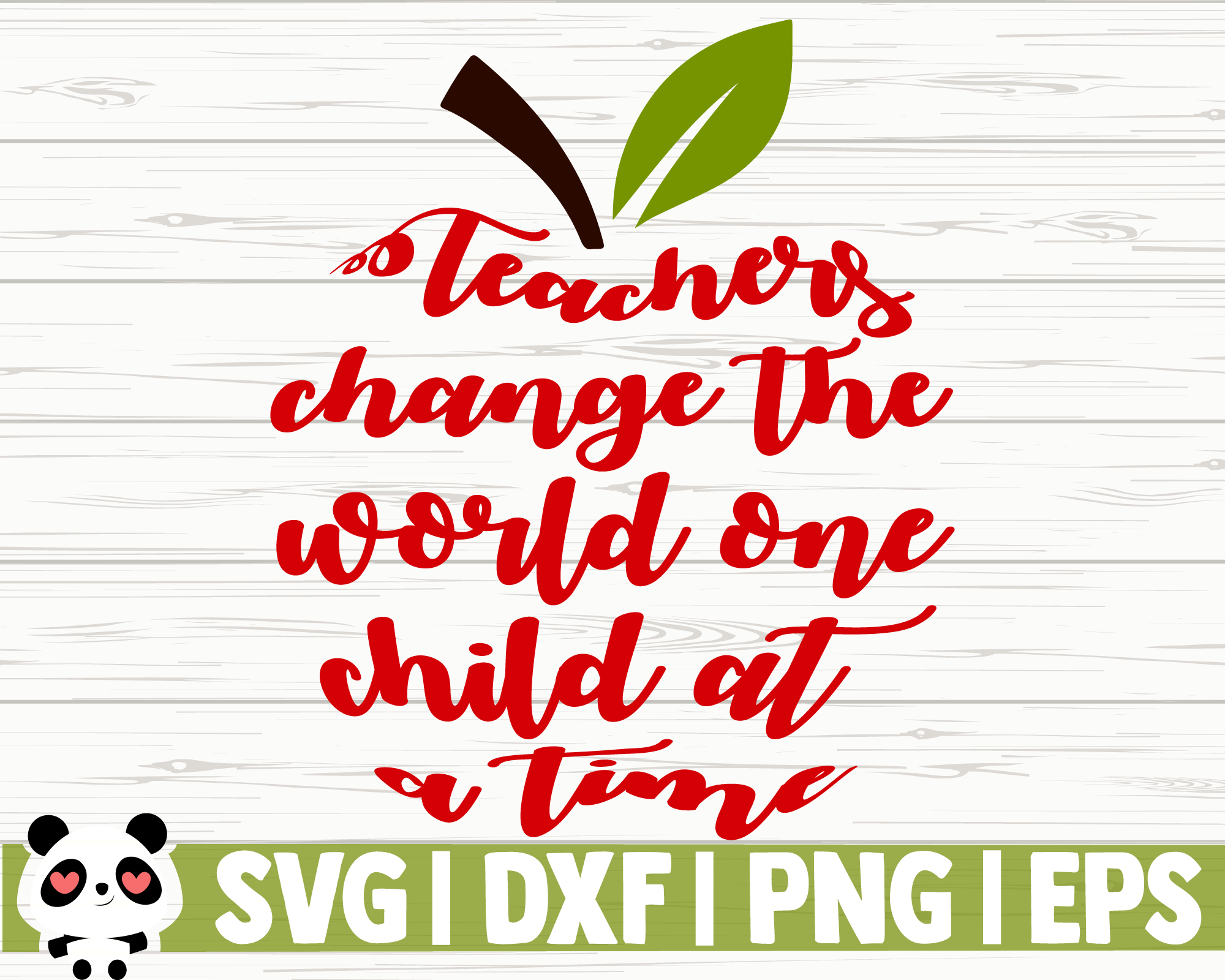 Download Teachers Change The World One Child At A Time By Creativedesignsllc Thehungryjpeg Com