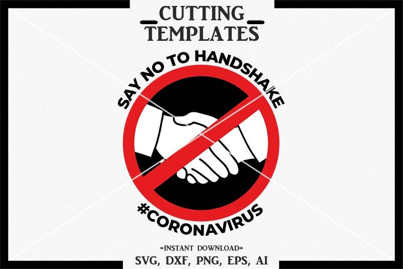 Say No To Handshake Corona Virus Silhouette Cricut Cameo Svg Dxf By Design Time Thehungryjpeg Com