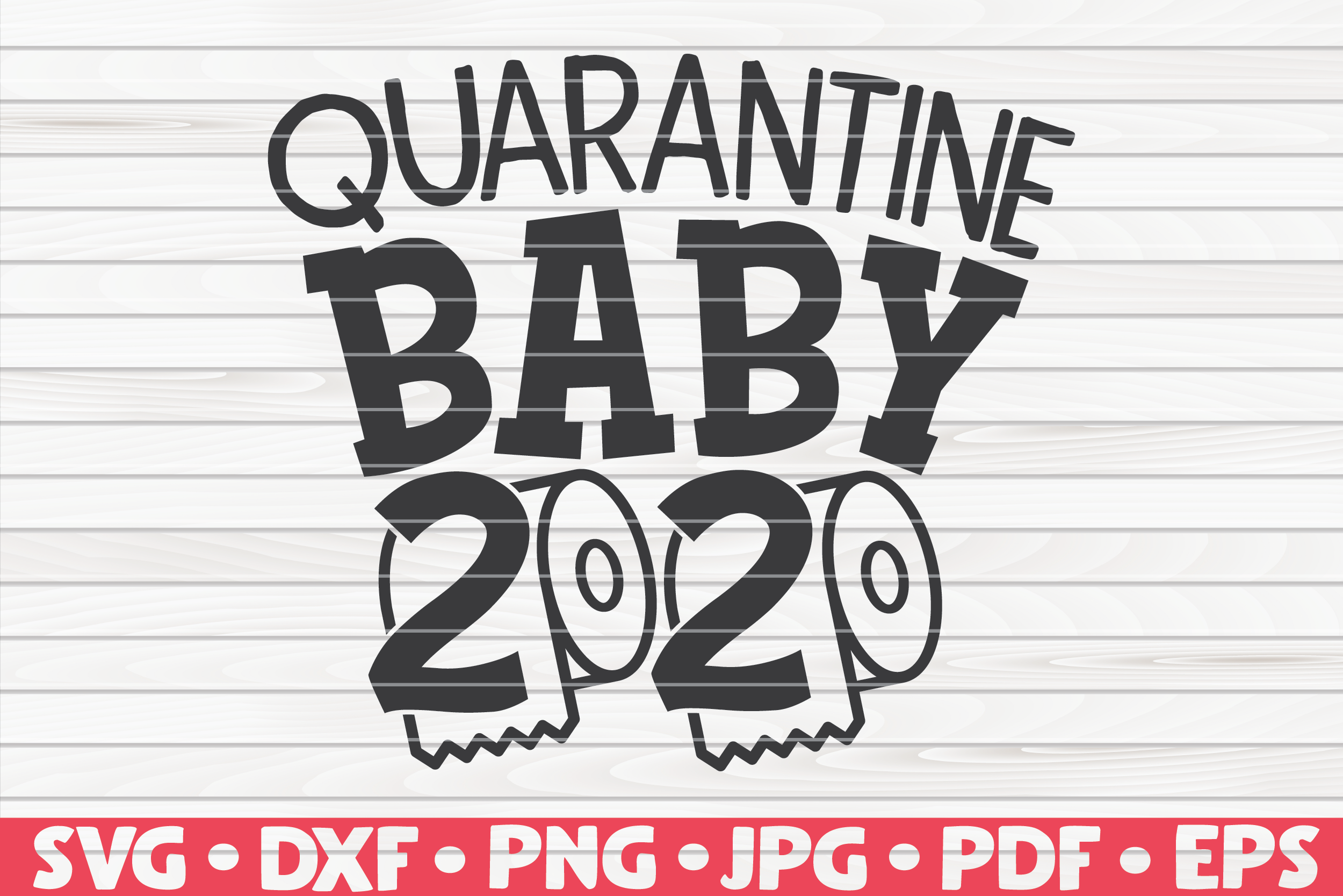 Download Quarantine baby 2020 SVG | Quarantine / Social distancing By HQDigitalArt | TheHungryJPEG.com