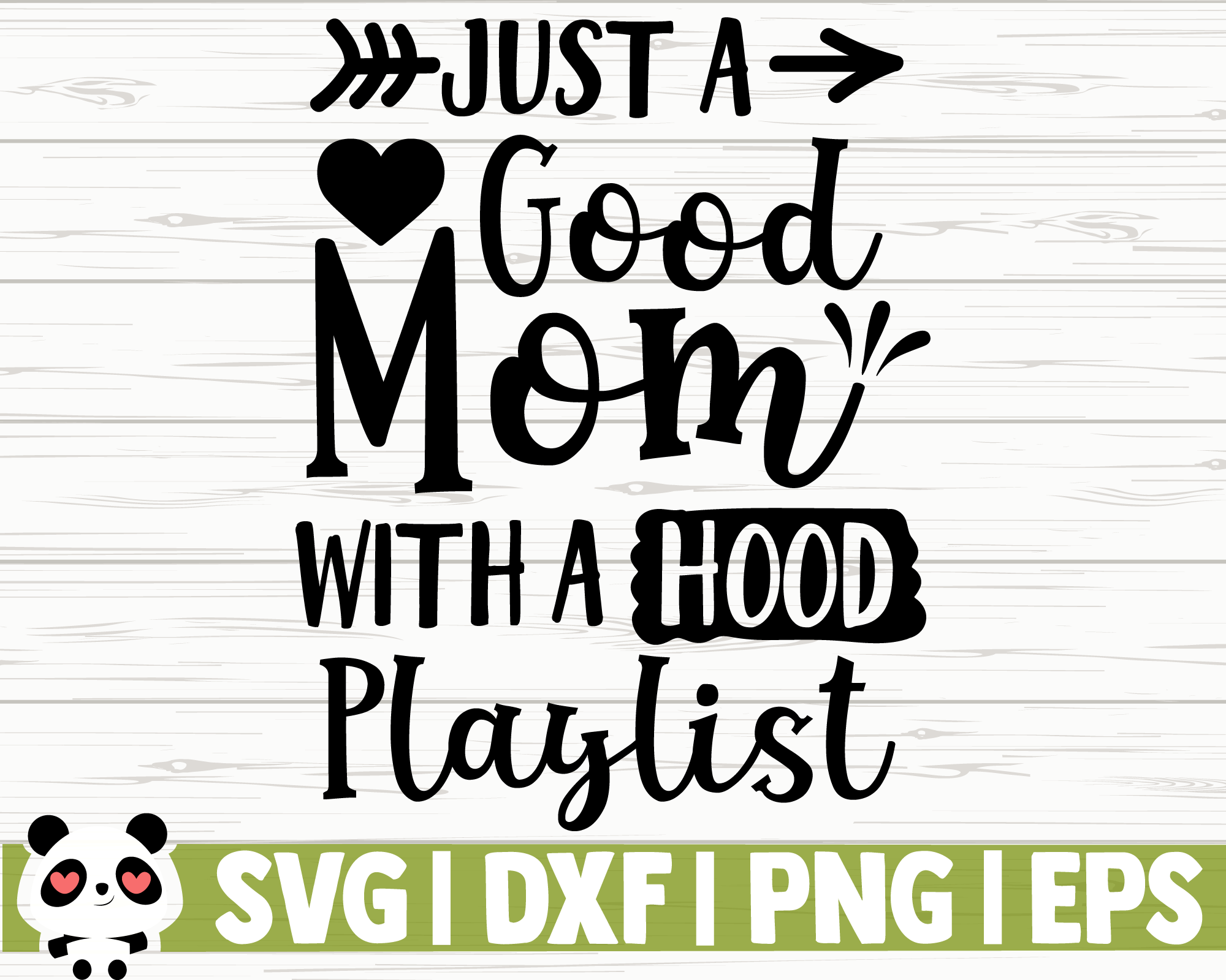 Just A Good Mom With A Hood Playlist By Creativedesignsllc Thehungryjpeg Com