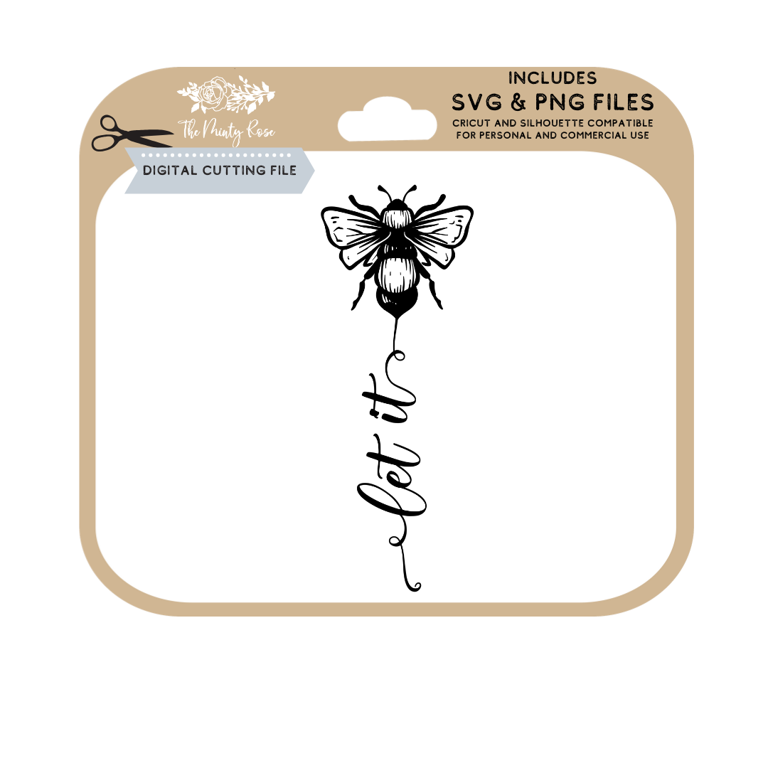 Let It Bee Svg Png Cutting Files For Cricut And Silhouette By The Southern Rose Magnolia Thehungryjpeg Com