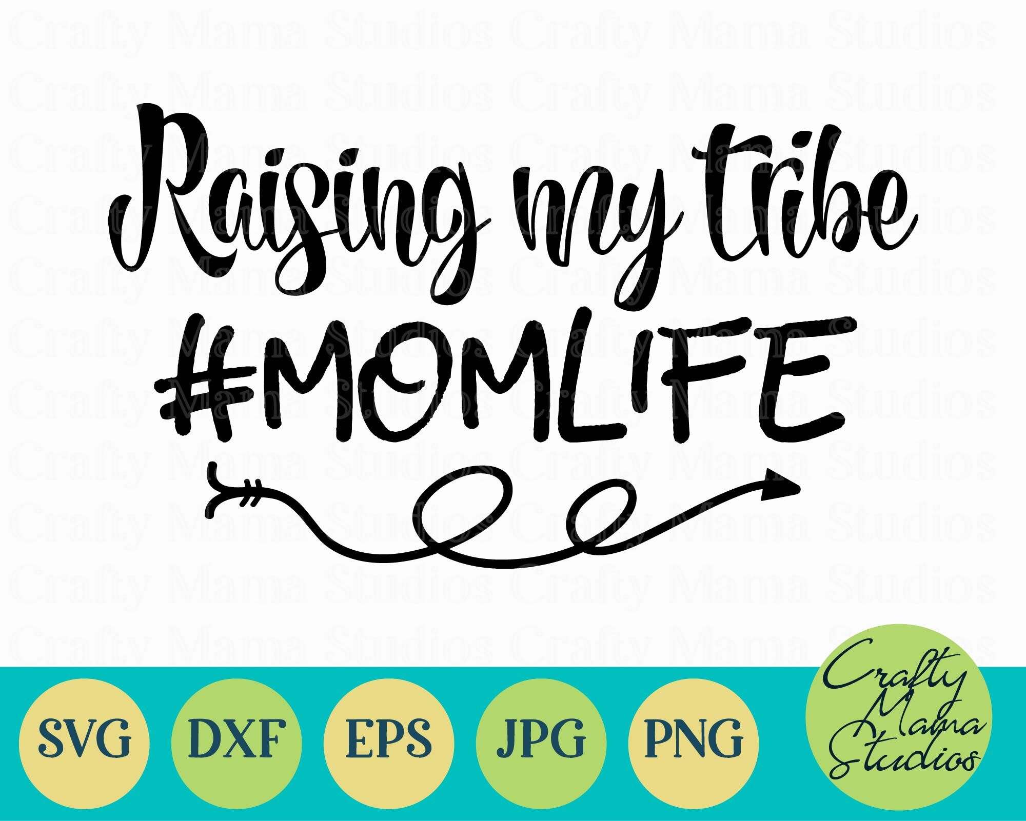 Download Raising My Tribe SVG, Mom Life Svg, Mom Svg By Crafty Mama ...