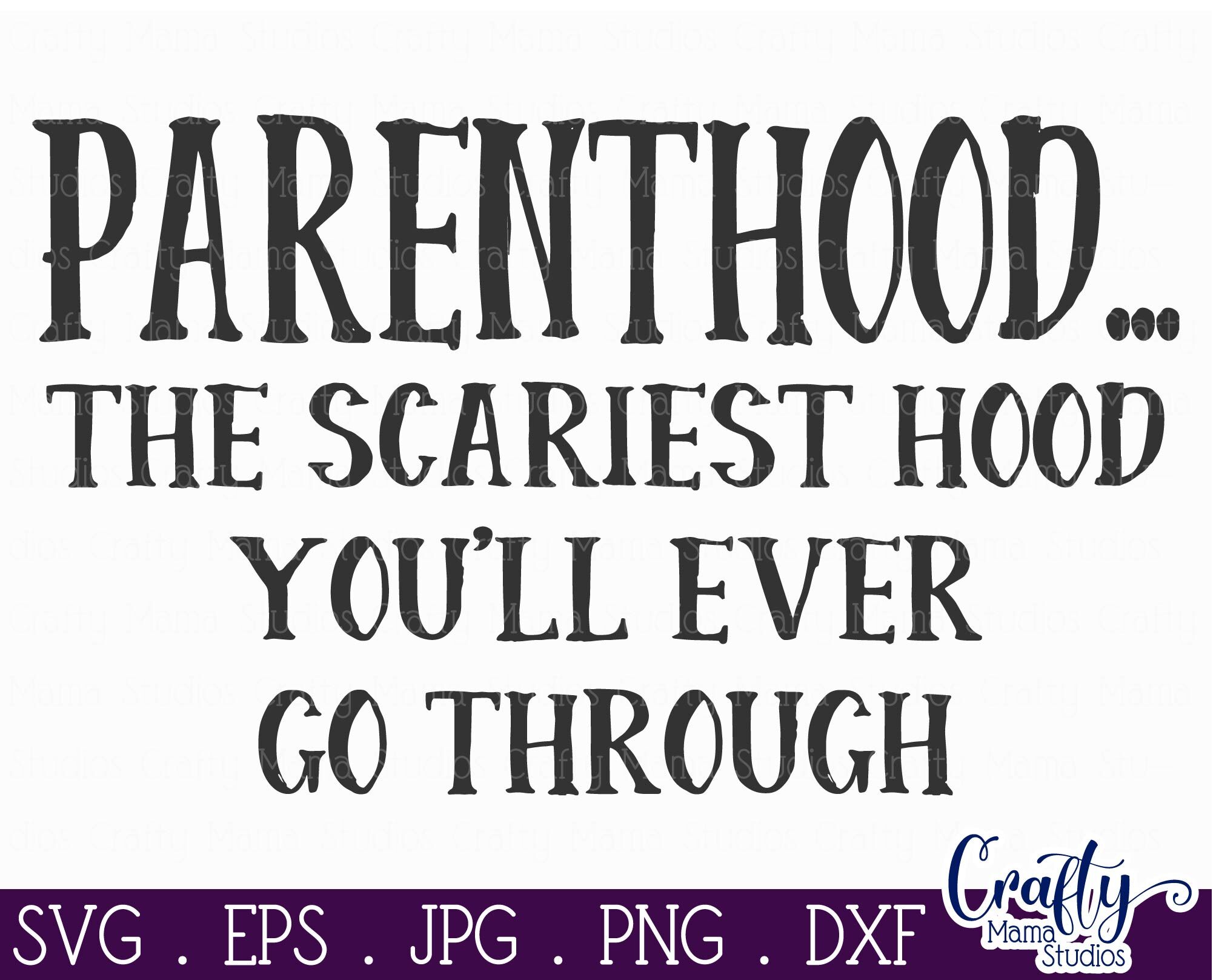 Download Funny Mom Svg Parenthood The Scariest Hood By Crafty Mama Studios Thehungryjpeg Com