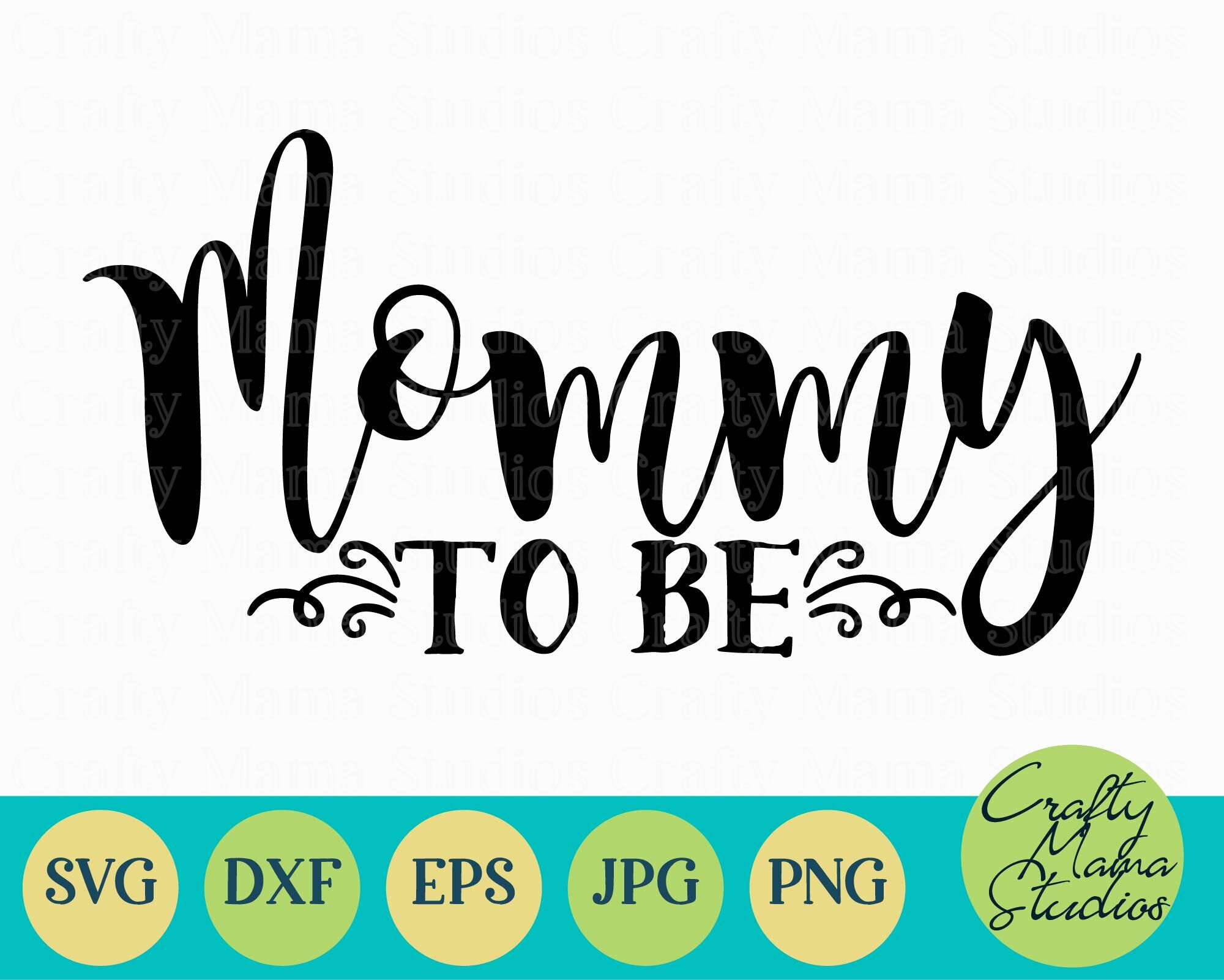 Download Mommy To Be Svg, New Mom Svg, Mom Life Svg By Crafty Mama Studios | TheHungryJPEG.com