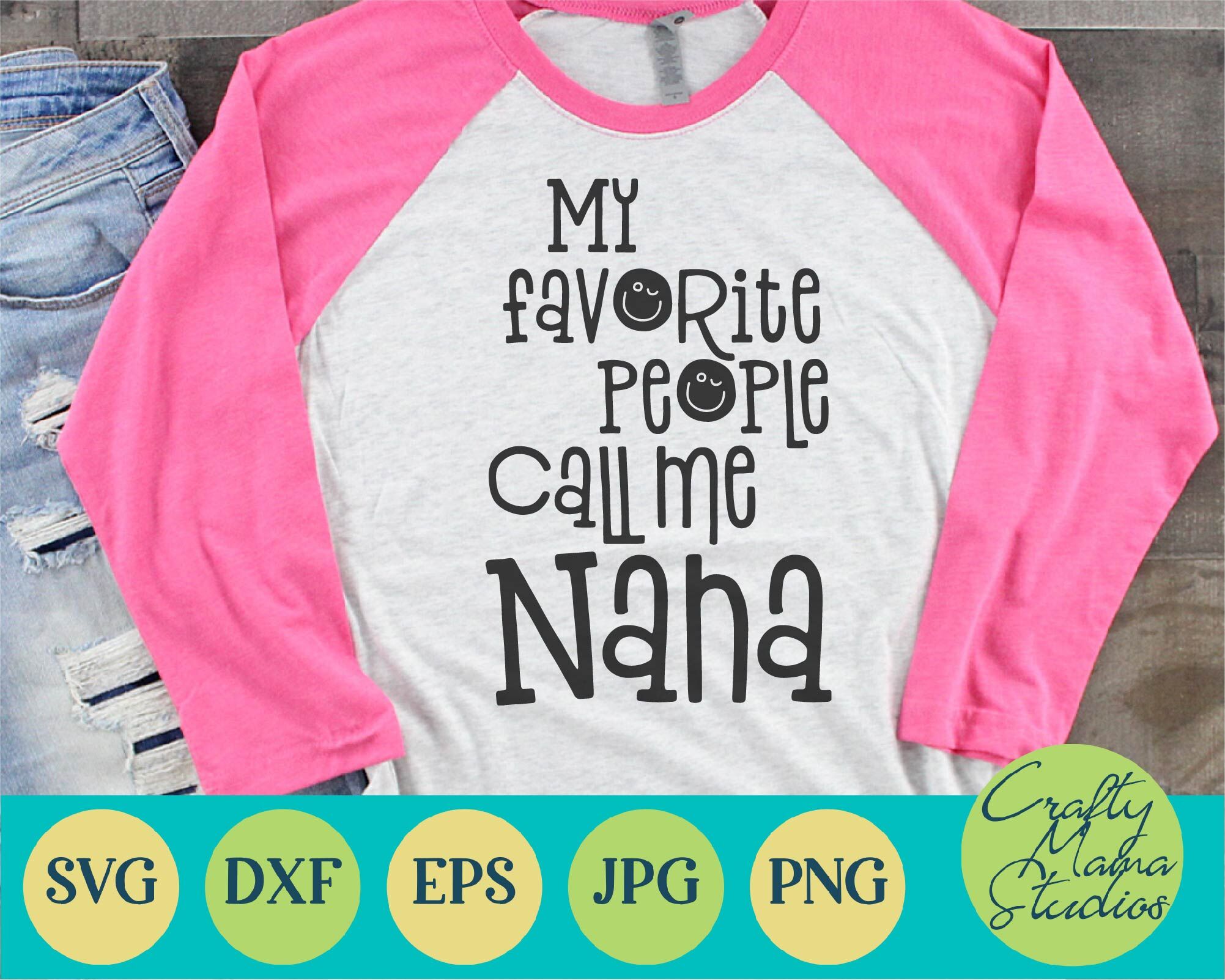 My Favorite People Call Me Nana Svg Grandma Svg By Crafty Mama Studios Thehungryjpeg Com