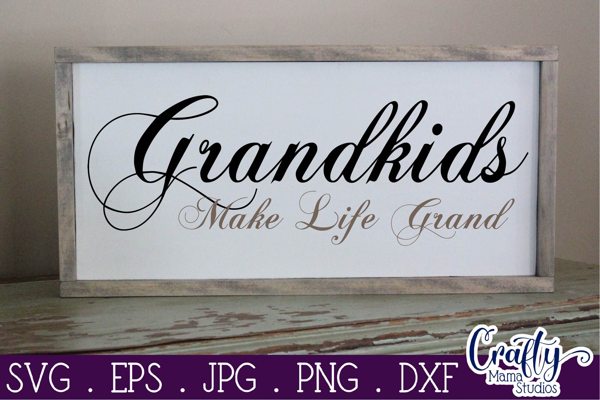 Download Grandkids Make Life Grand Svg Grandma Svg Grandpa Svg By Crafty Mama Studios Thehungryjpeg Com