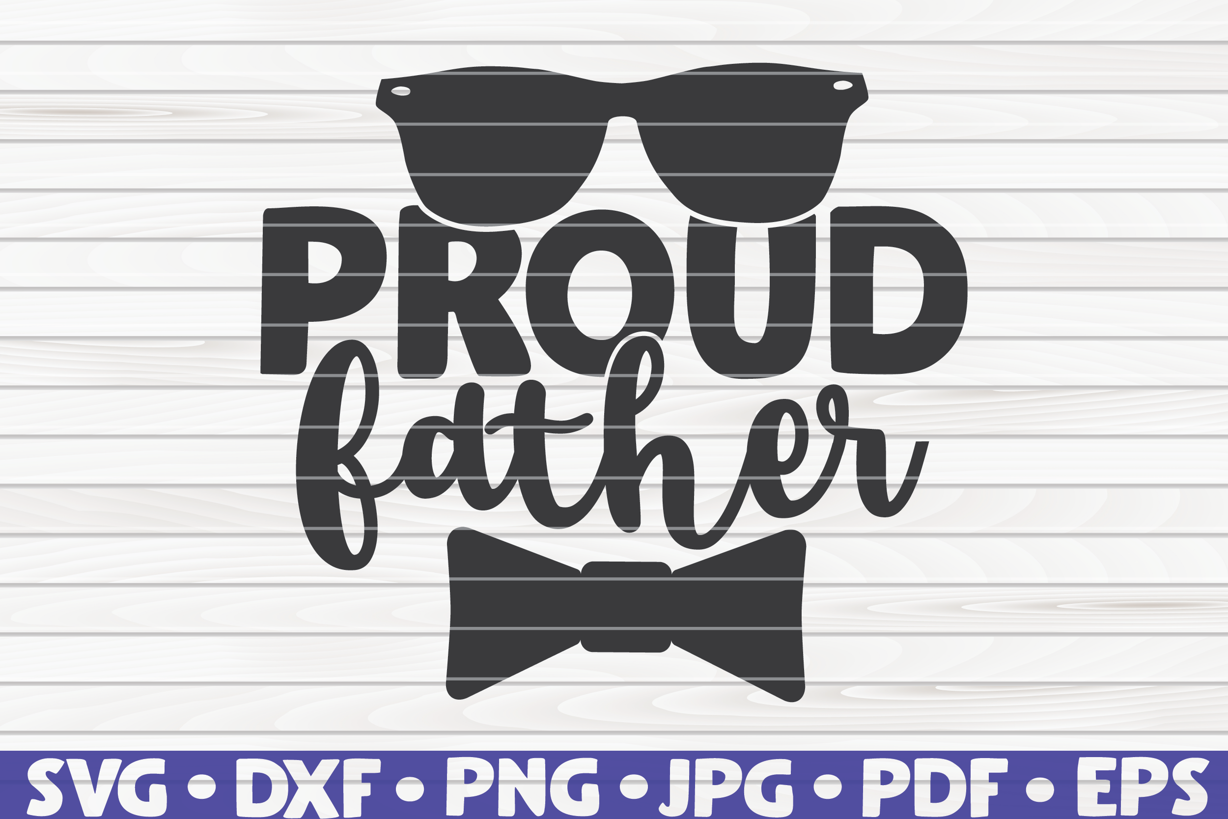 Download Proud Father Svg Father S Day By Hqdigitalart Thehungryjpeg Com