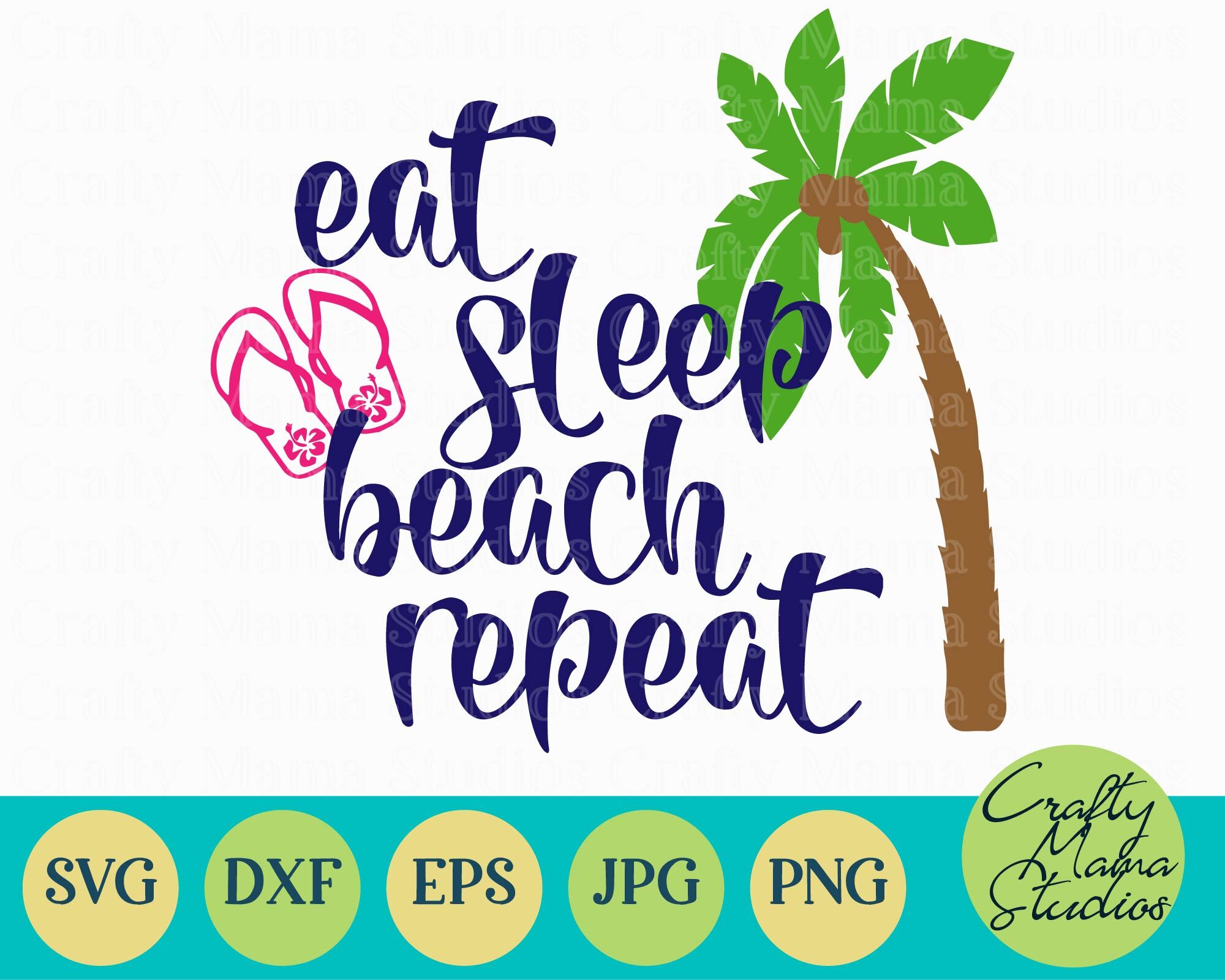 Eat Sleep Beach Repeat Svg, Beach Svg By Crafty Mama Studios