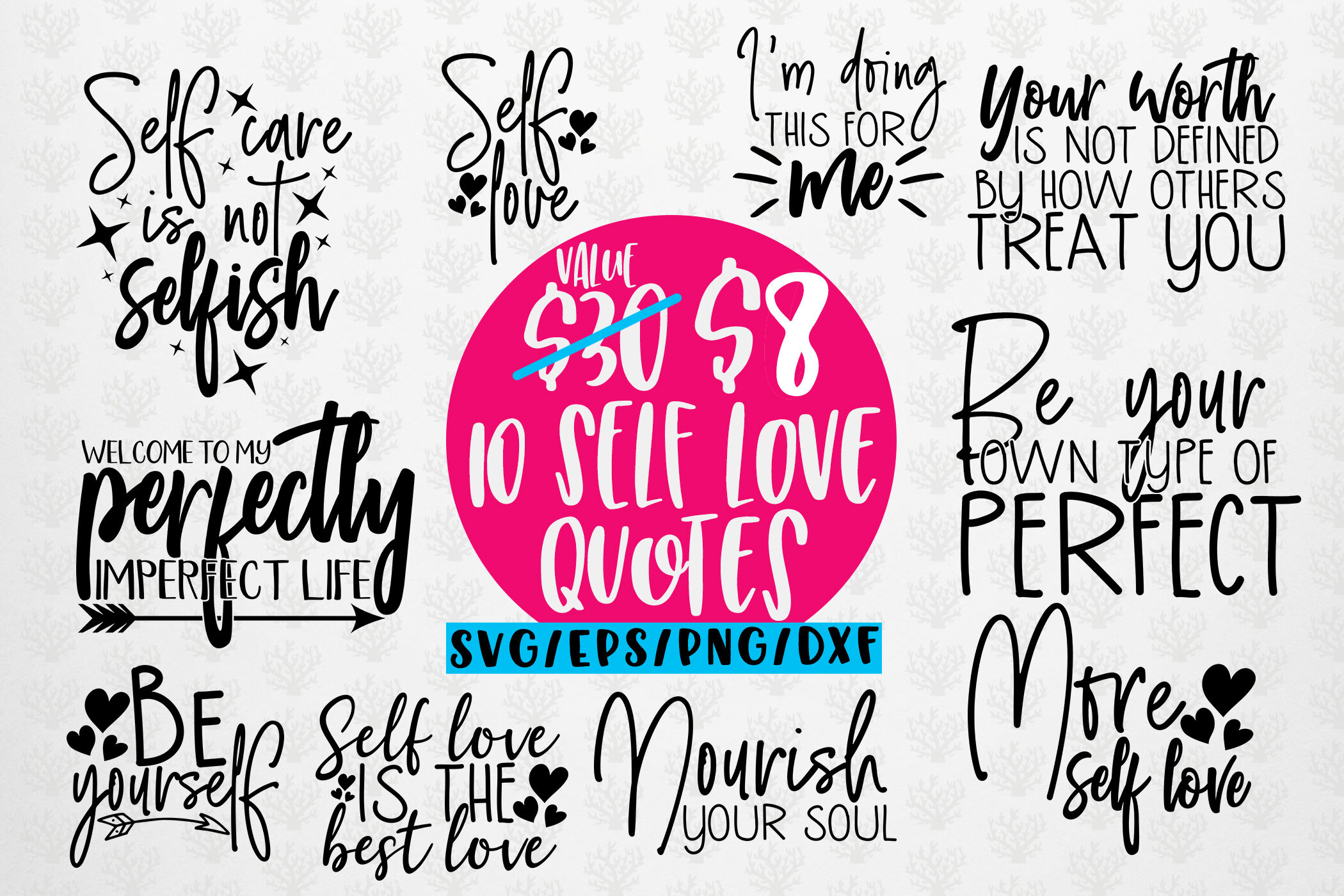 Self Love Quote Bundle Svg Eps Dxf Png By Coralcuts Thehungryjpeg Com