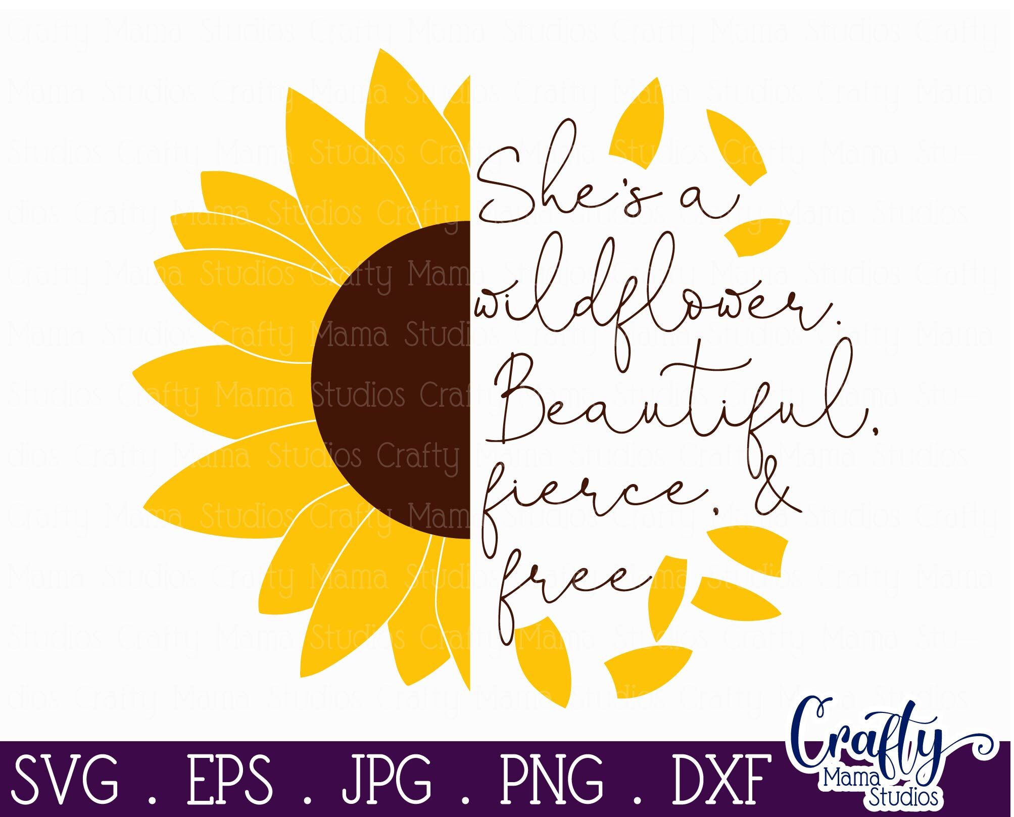 Sunflower Svg Wildflower Beautiful Fierce Free Svg By Crafty Mama Studios Thehungryjpeg Com