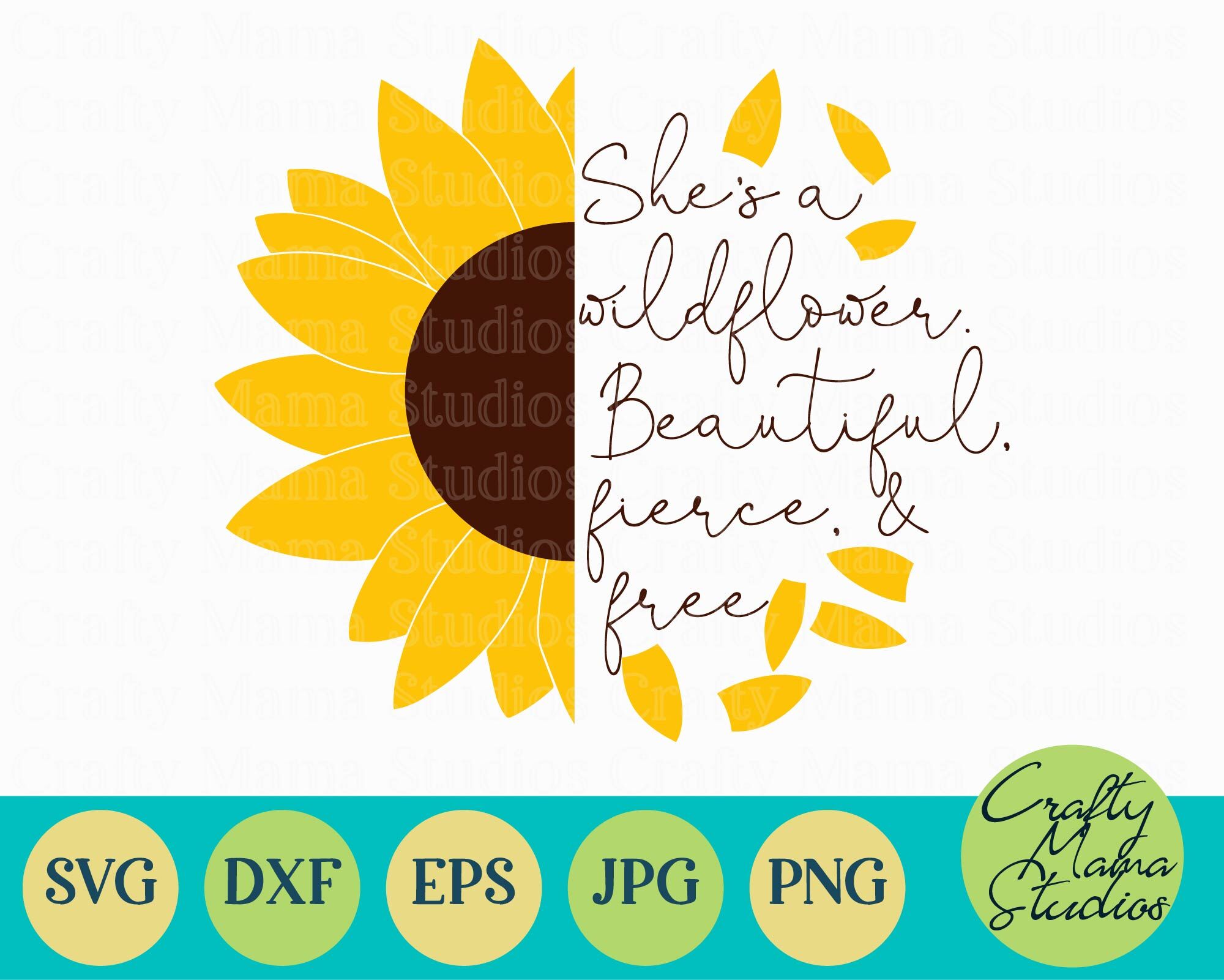 Download Sunflower Svg, Wildflower, Beautiful, Fierce, Free Svg By ...